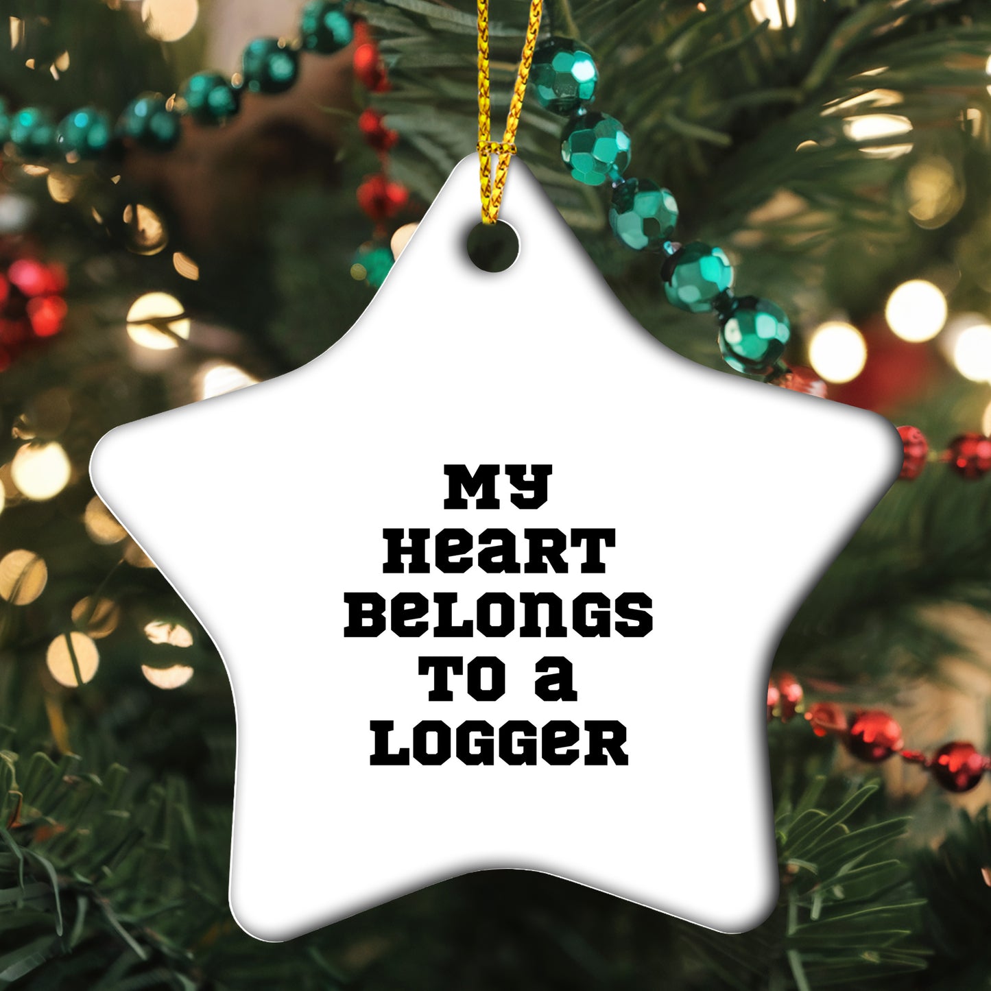 Logger Star Christmas Ornament 'My Heart Belongs To A Logger' Unique Romantic Gifts