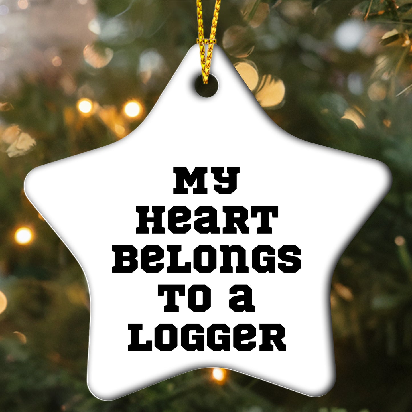 Logger Star Christmas Ornament 'My Heart Belongs To A Logger' Unique Romantic Gifts