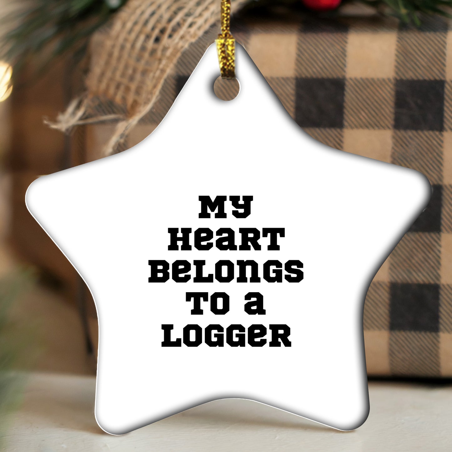 Logger Star Christmas Ornament 'My Heart Belongs To A Logger' Unique Romantic Gifts
