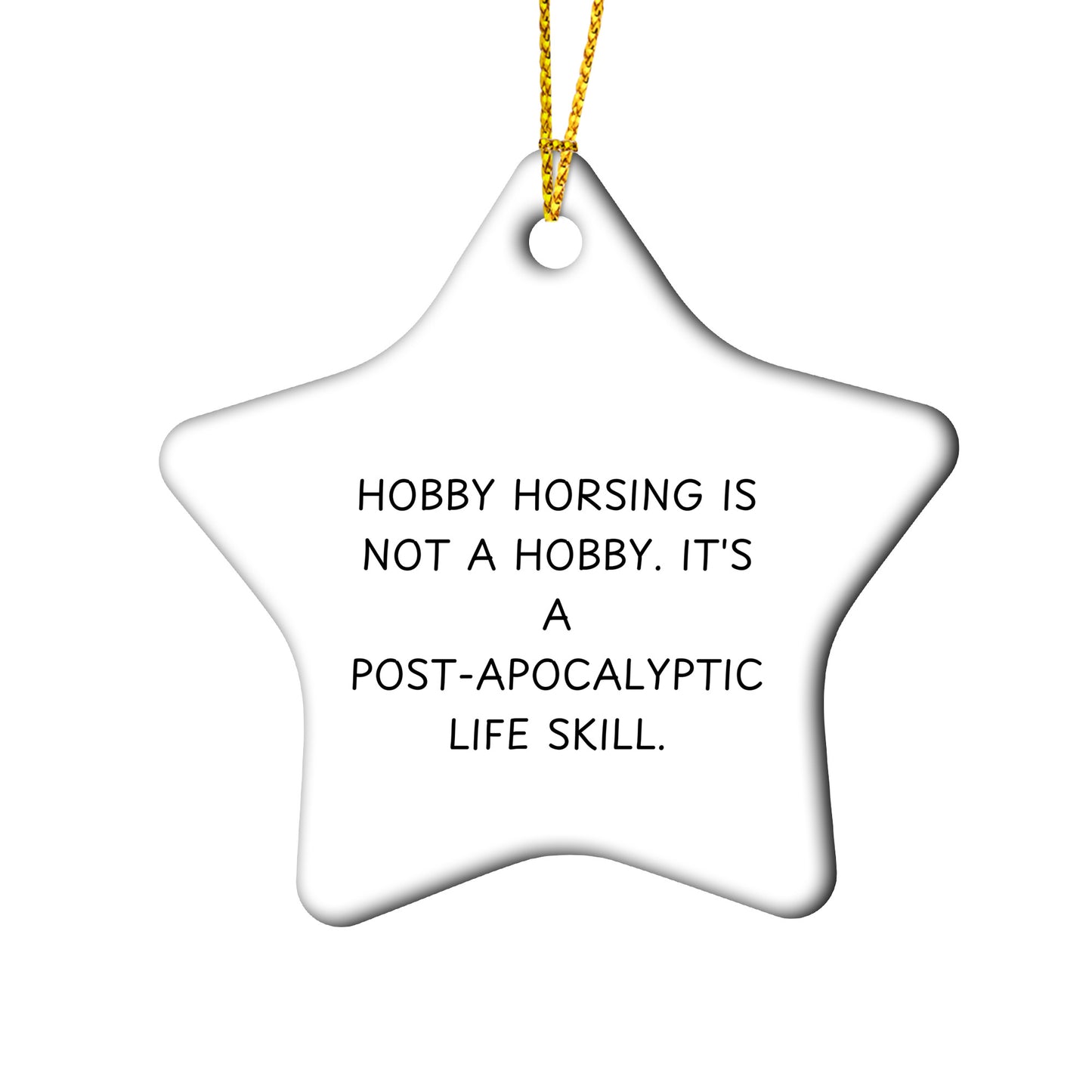 Funny Hobby Horsing Gifts from Friends for Women, 'Hobby Horsing Is Not A Hobby. It's A Post-apocalyptic Life Skill.' Circle Ornament, Perfect for Christmas Unique Gifts - Mallard Moon