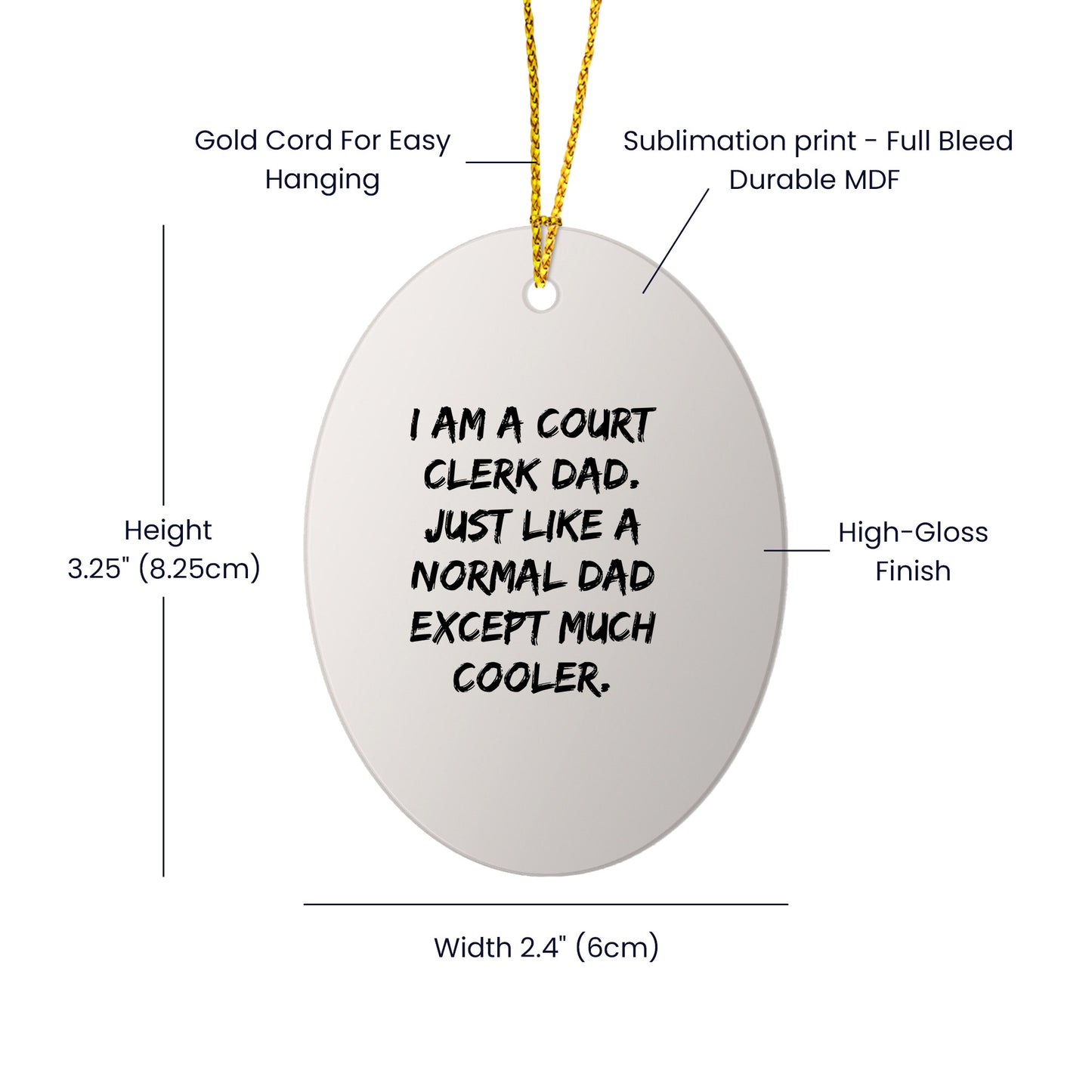 Court Clerk Dad Gifts for Christmas Unique Oval Ornament, Funny White Oval Shape, Gifts from Dad to Court Clerk, Gifts for Court Clerk