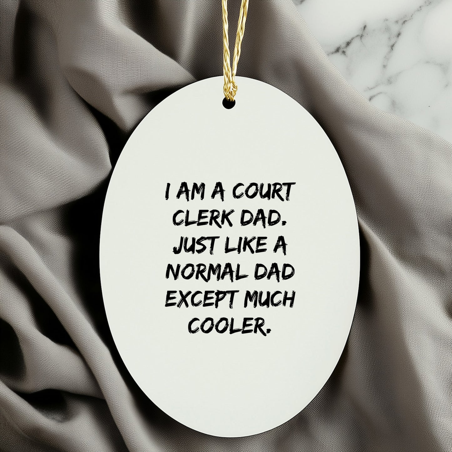 Court Clerk Dad Gifts for Christmas Unique Oval Ornament, Funny White Oval Shape, Gifts from Dad to Court Clerk, Gifts for Court Clerk