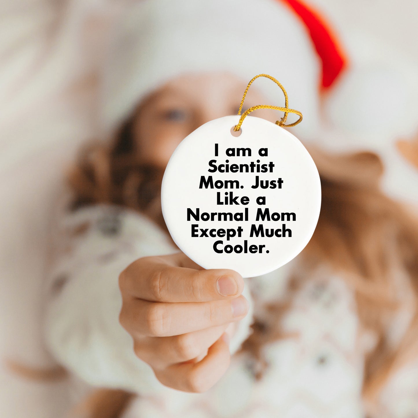 Gifts from Scientist Moms, Circle Ornaments for Scientist, 'I Am A Scientist Mom' Funny Mom Gifts, Christmas Unique Gifts for Scientist
