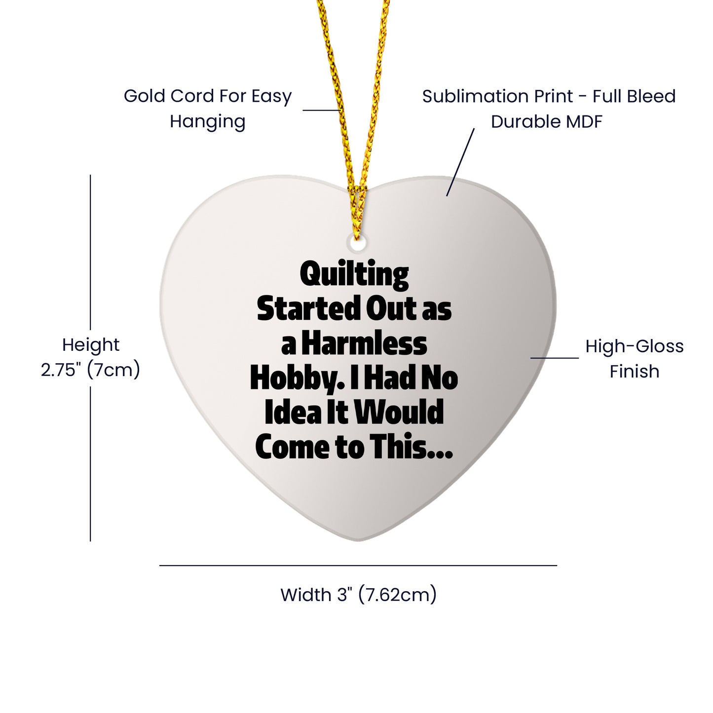 Quilting Heart Ornament for Christmas, 'Quilting Started Out As A Harmless Hobby...'
