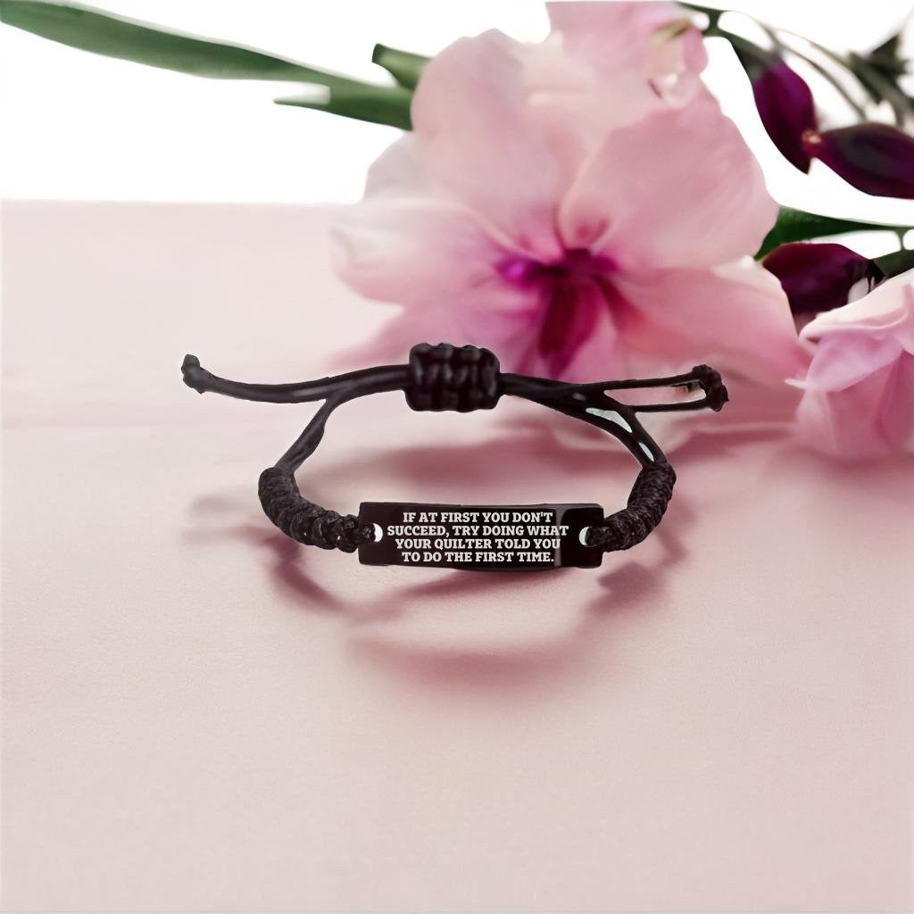 Quilter’s Reminder Bracelet – If at First You Don’t Succeed Quote Handmade Engraved Braided Rope Wristband
