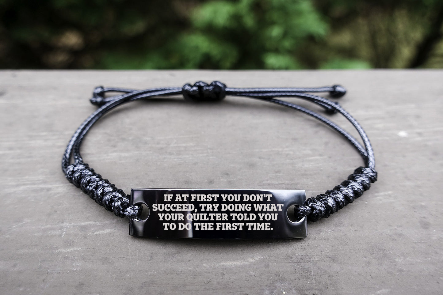Quilter’s Reminder Bracelet – If at First You Don’t Succeed Quote Handmade Engraved Braided Rope Wristband