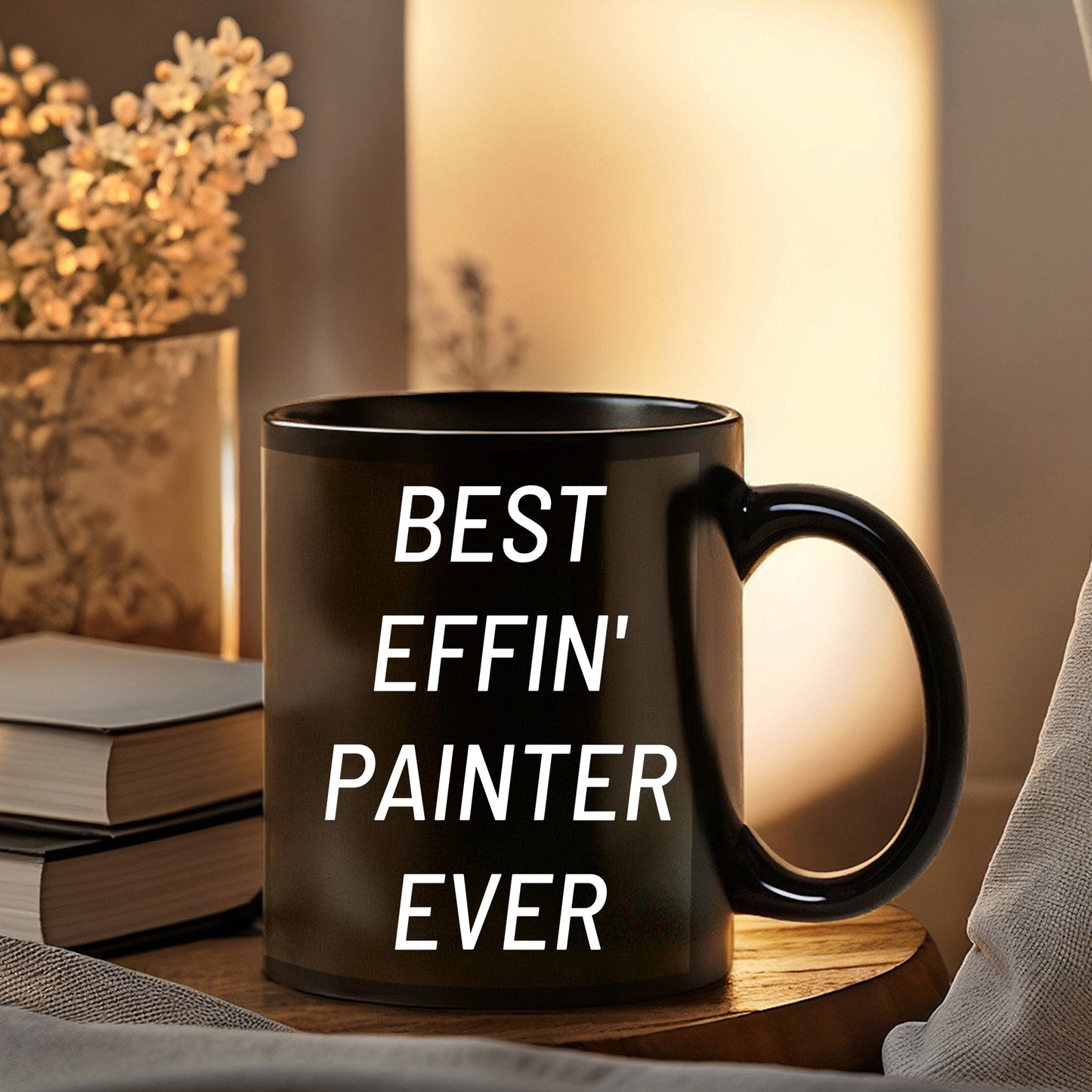 Painter Gift – “Best Effin' Painter Ever "Unique Funny Ceramic Black Coffee Mugs, 11oz or 15oz Capacity, Microwave and Dishwasher Safe