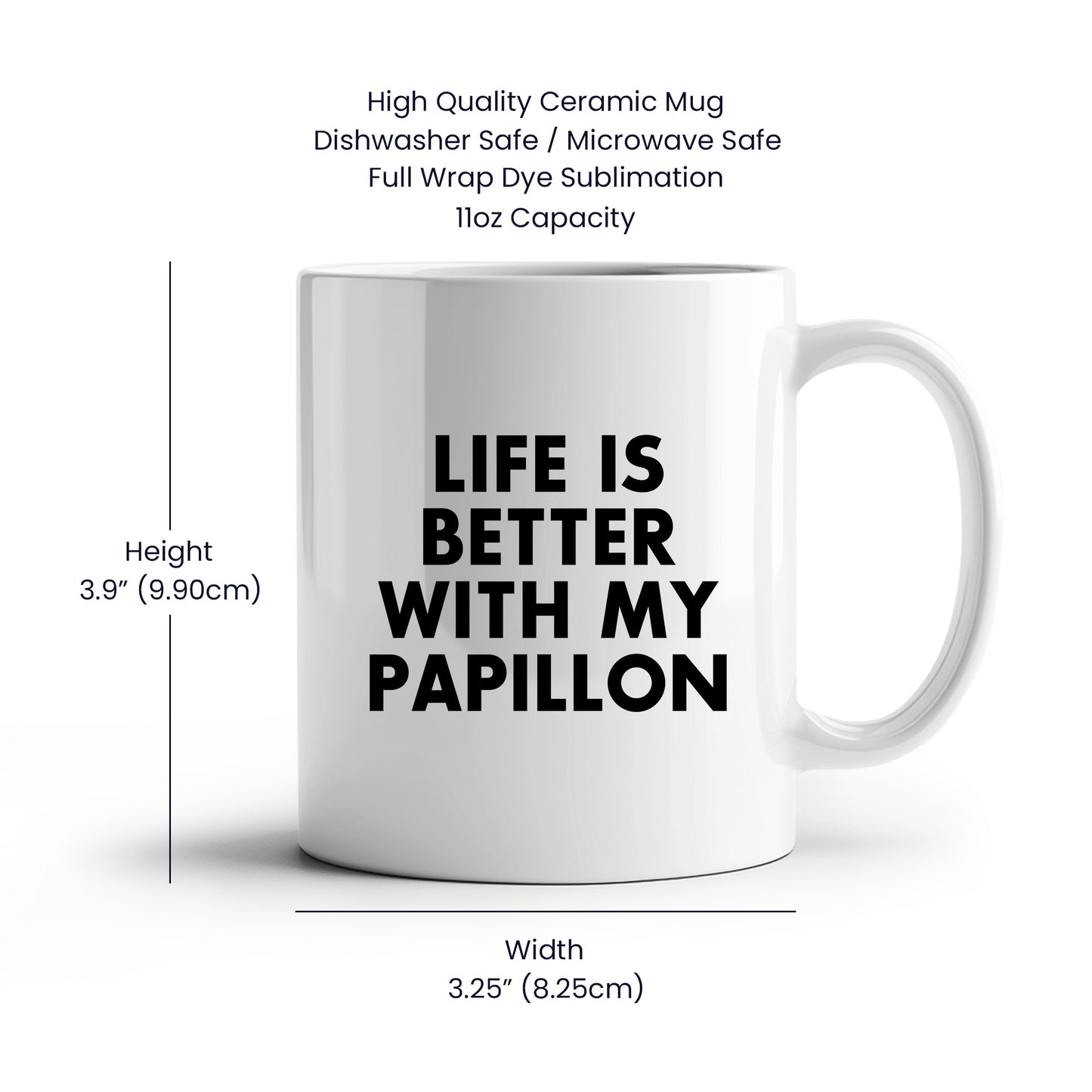 Spring Pet Products Papillon Dog Lovers Gifts from Mom, Funny White Coffee Mug for Mother's Day with 'Life Is Better With My Papillon' Quote, Ceramic, Microwave, and Dishwasher Safe - Mallard Moon Gift Shop