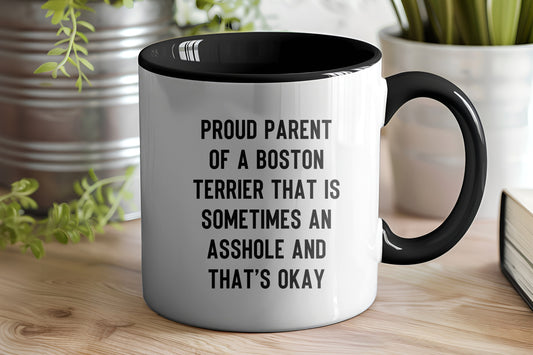 Boston Terrier Mom Two Tone Ceramic Coffee Mug – Proud Parent of a Boston Terrier that is sometimes an asshole and that’s okay, - 11oz or 15 oz Cup for Dog Lovers & Pet Parents – Dishwasher & Microwave Safe (Copy) - Mallard Moon Gift Shop