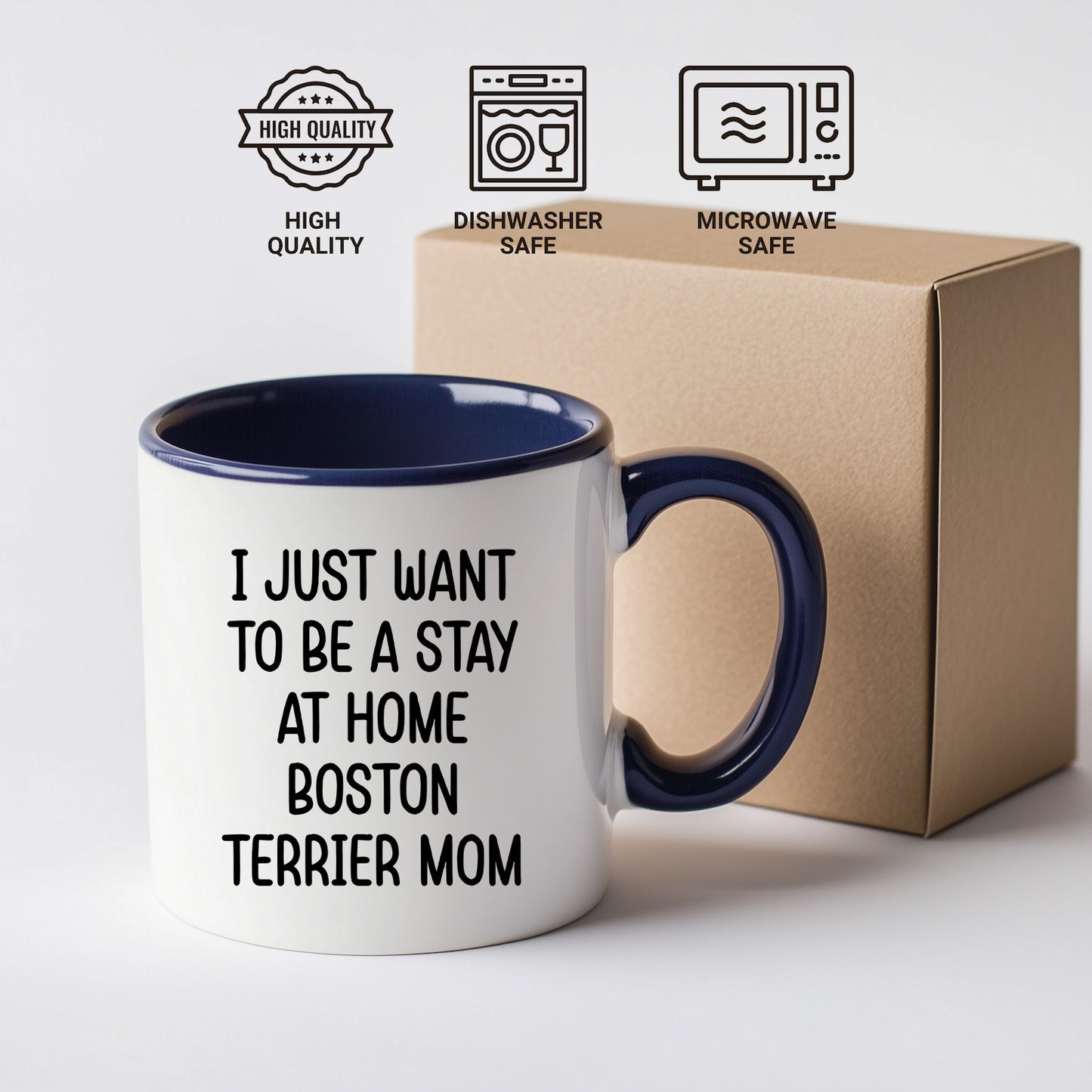 Boston Terrier Mom Two Tone Ceramic Coffee Mug – I Just Want to Be a Stay at Home Boston Terrier Mom - 11oz or 15 oz Cup for Dog Lovers & Pet Parents – Dishwasher & Microwave Safe - Mallard Moon Gift Shop