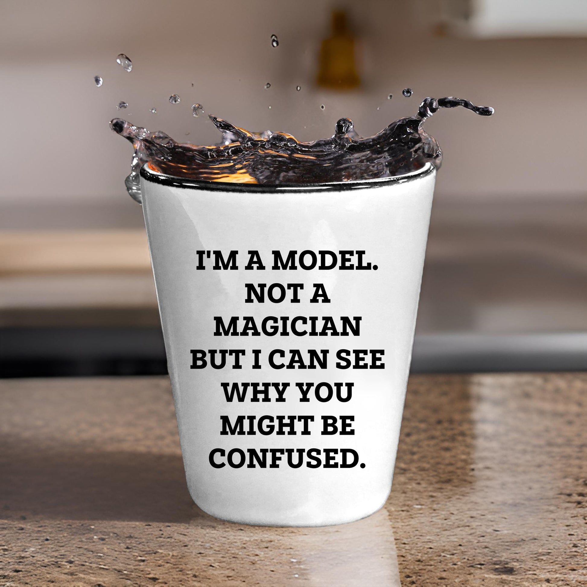 Funny Model Shot Glass - I'm A Model. Not A Magician But I Can See Why You Might Be Confused., Gifts from Mom, Unique Mother's Day Shot Glass for Model Enthusiasts - Mallard Moon Gift Shop