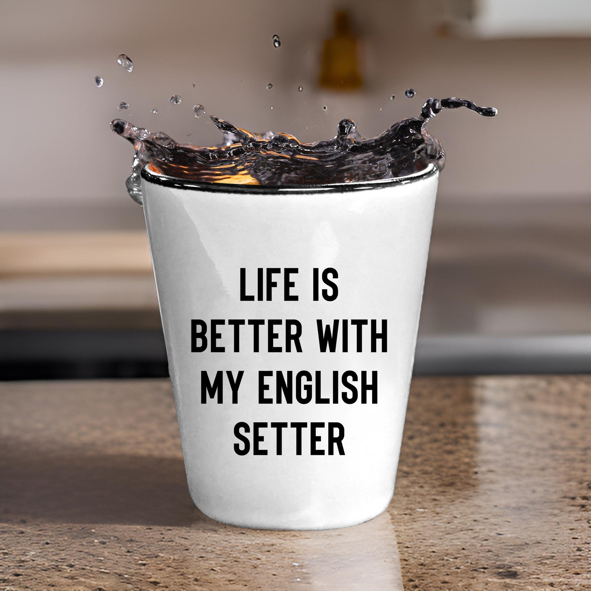 Life is Better with My English setter - Funny English setter Lover Shot Glass, 1.5oz Barware Gift for Dog Moms & Dads - Mallard Moon Gift Shop