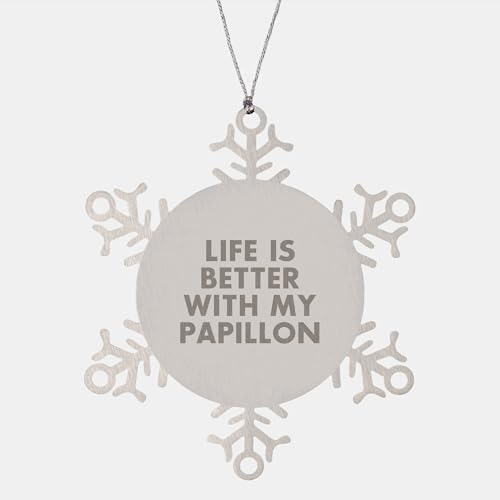 Papillon Dog Lovers Delight Papillon Dog Sweet Gifts for Papillon Dog Owners Life is Better with My Papillon Snowflake Ornament for Christmas