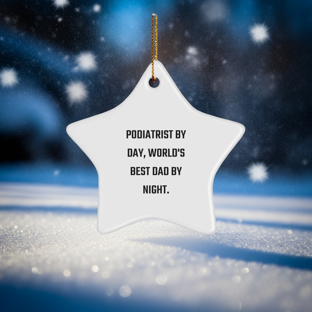 Podiatrist Gifts 'Podiatrist By Day, World's Best Dad By Night.' Star Ornament for Christmas, Funny White Star Shaped MDF Decor