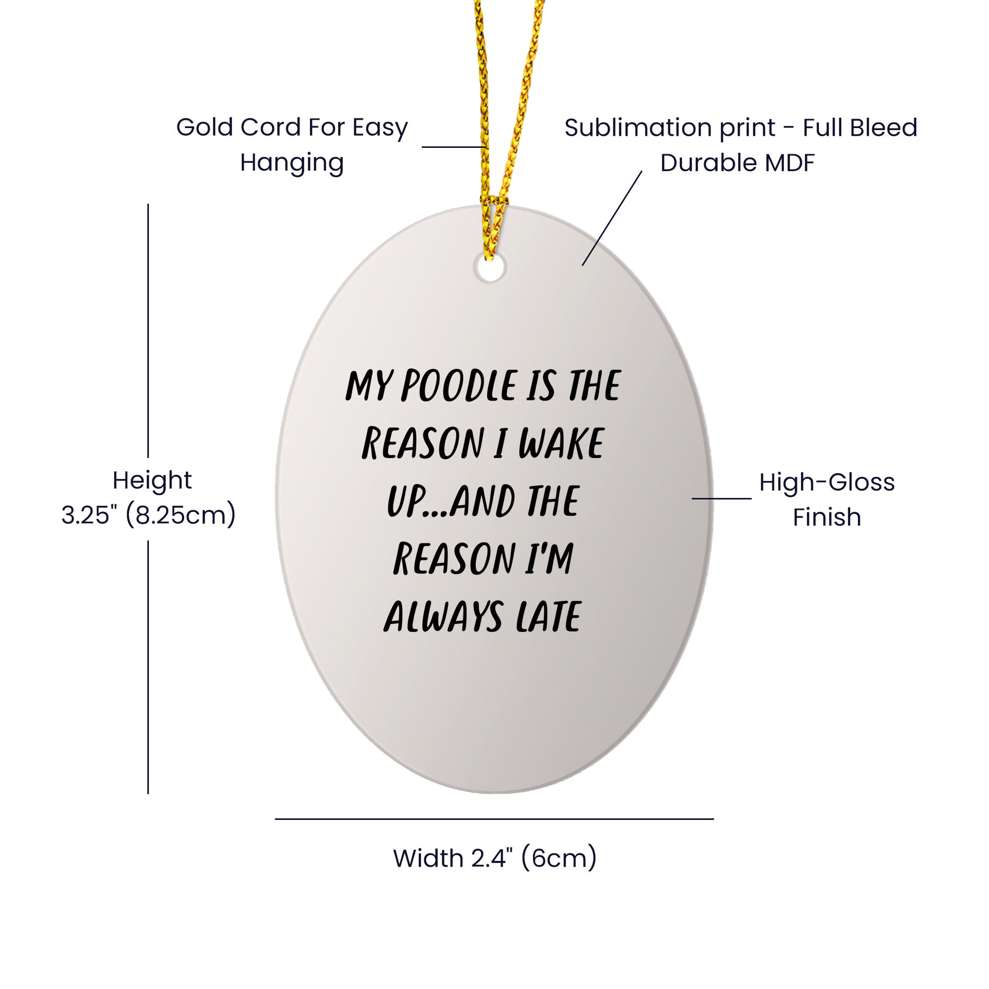Poodle Dog Lovers Funny Oval Ornament, 'My Poodle Is The Reason I Wake Up...and The Reason I'm Always Late', Christmas Gifts