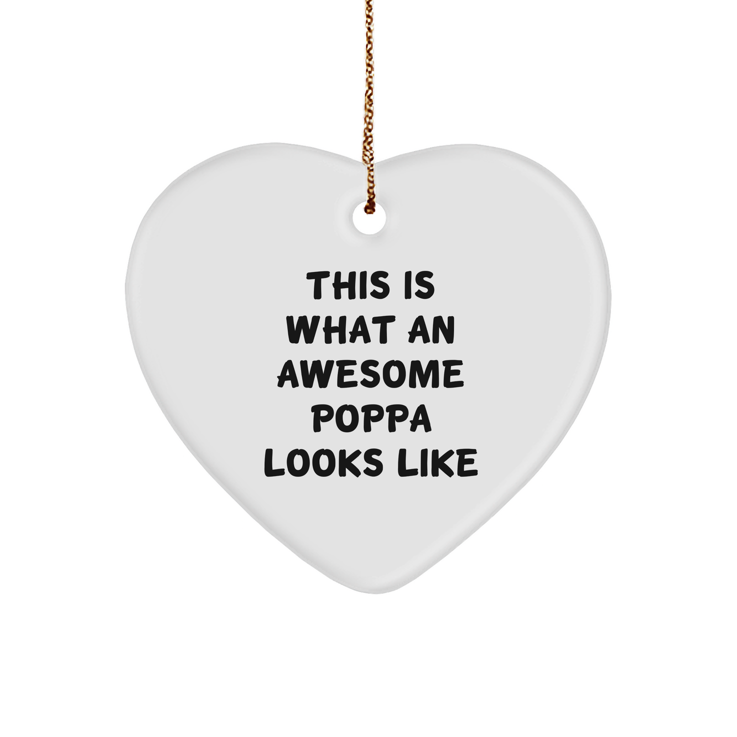 Poppa Gifts from Family - This Is What An Awesome Poppa Looks Like Heart Ornament, Christmas Unique Presents for Him
