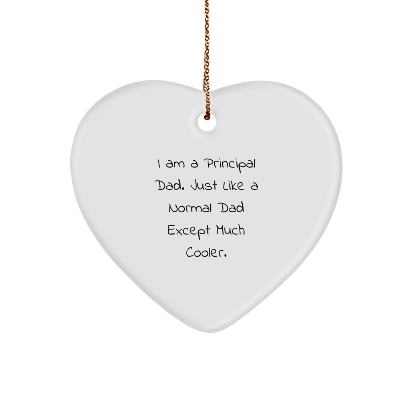 Principal Dad Gifts: Funny Heart Ornament for Christmas - Gifts from Men to Principal, Heart-Shaped