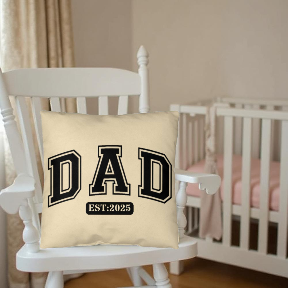 Personalized DAD Throw Pillow – Custom Year Gift for New Dads | Soft Spun Polyester, Double-Sided Print, 5 Sizes Available - Mallard Moon Gift Shop