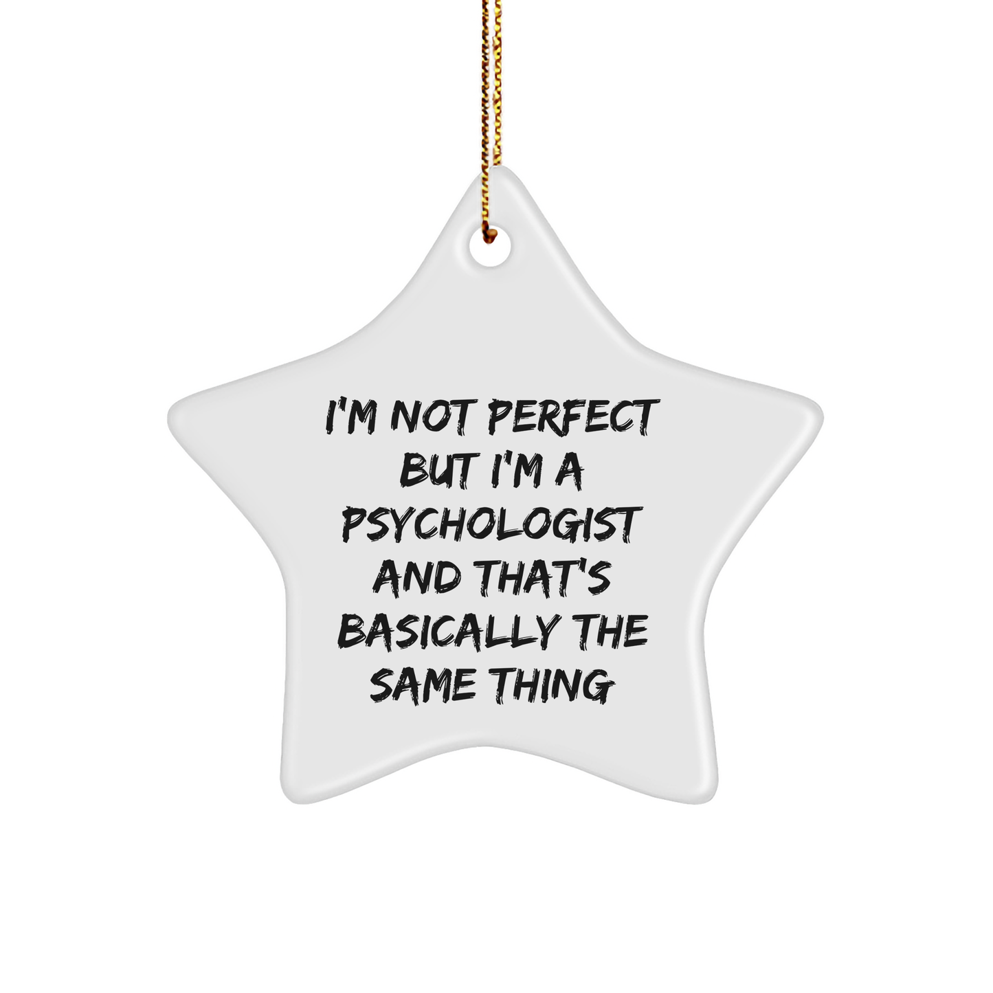 Psychologist Gifts, Funny Quote, Star Ornament, Christmas Unique Gifts from Friends, Gifts for Psychologist
