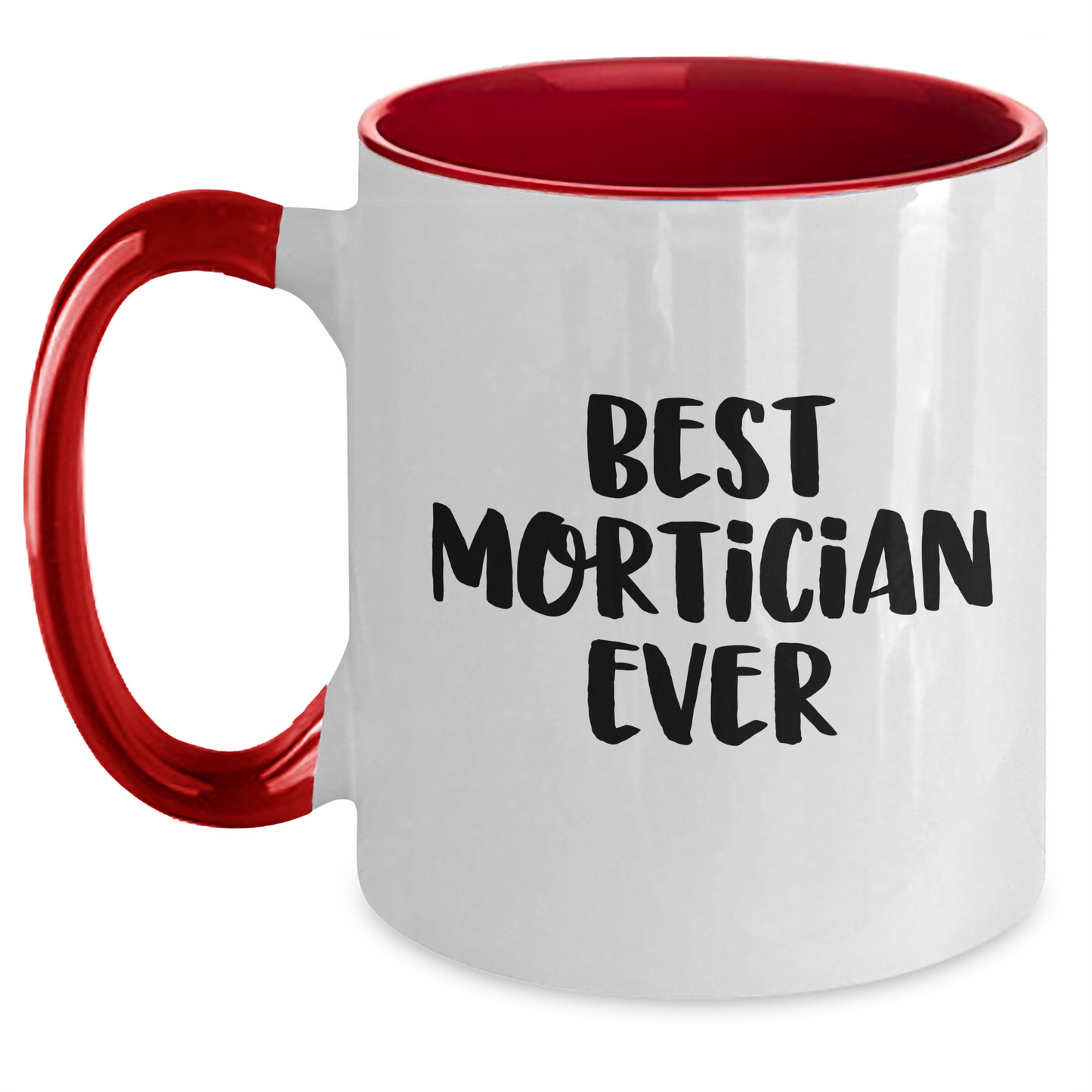 Funny Mortician Gifts from Women - 'Best Mortician Ever' Two Tone Coffee Mugs for Mortician on Mother's Day, Gifts for Mortician from Family - Main