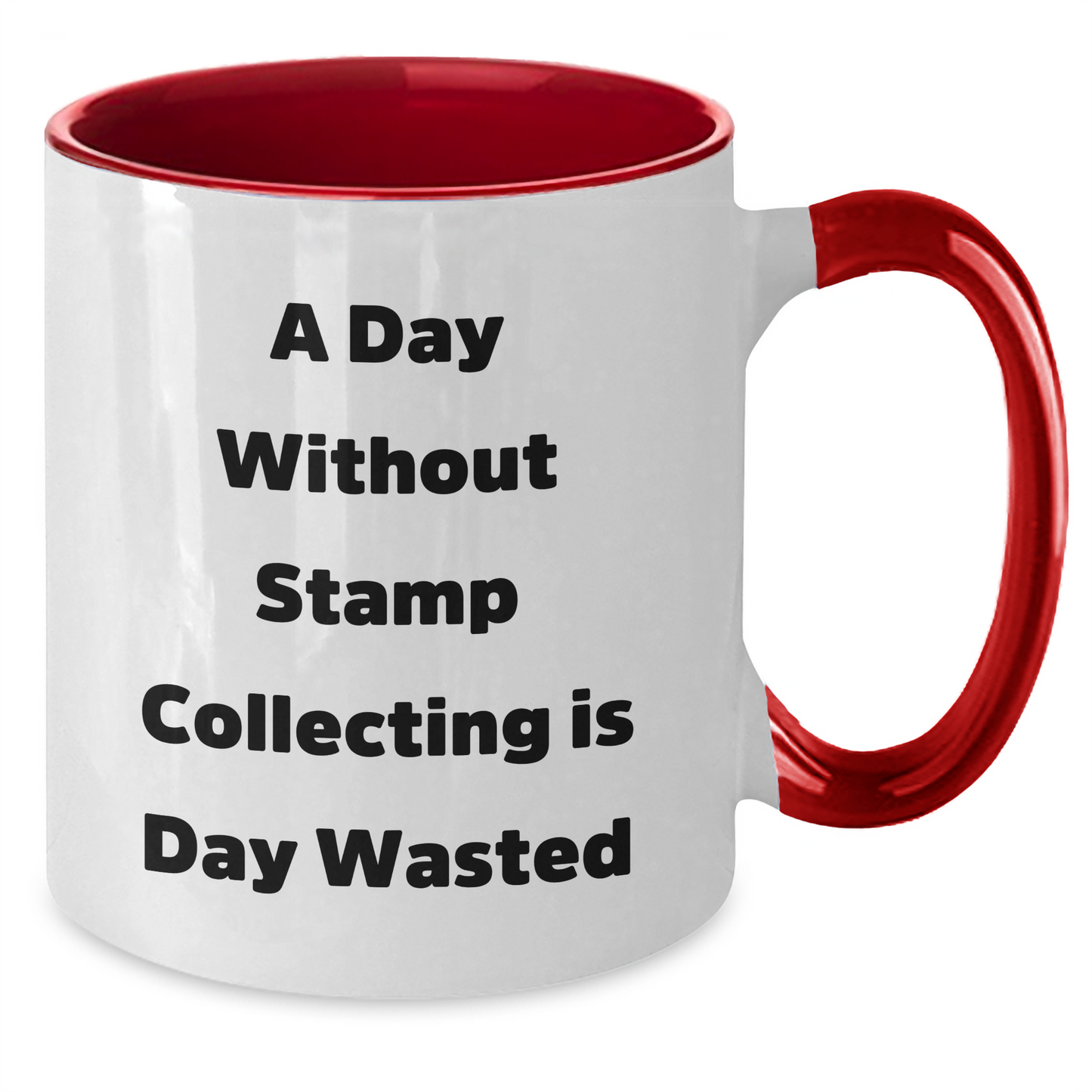Funny Stamp Collecting Gifts from Men to Stamp Collecting Enthusiasts - Two Tone Coffee Mug for A Day Without Stamp Collecting Is Day Wasted - Additional