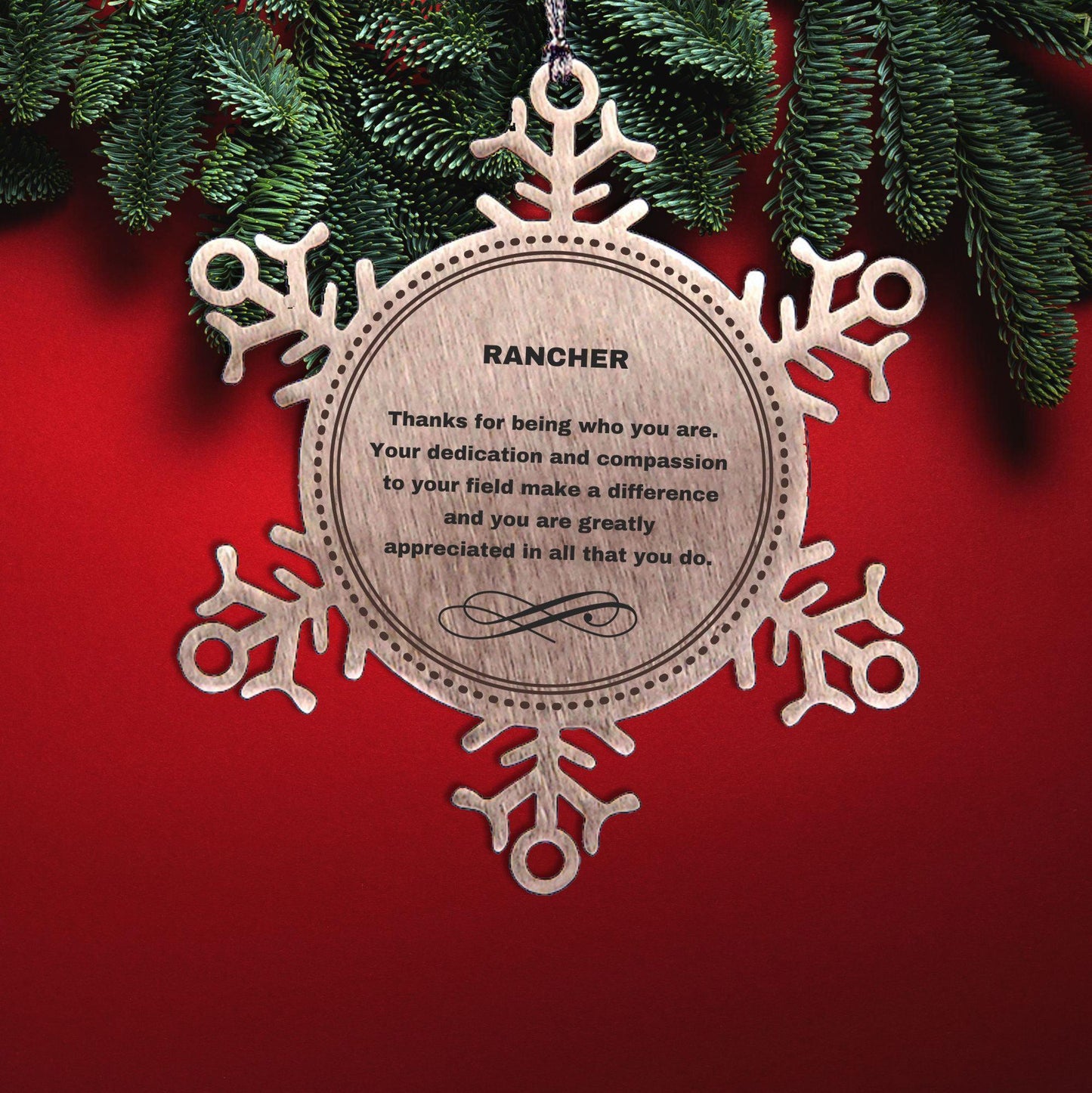 Rancher Snowflake Ornament - Thanks for being who you are - Birthday Christmas Jewelry Gifts Coworkers Colleague Boss
