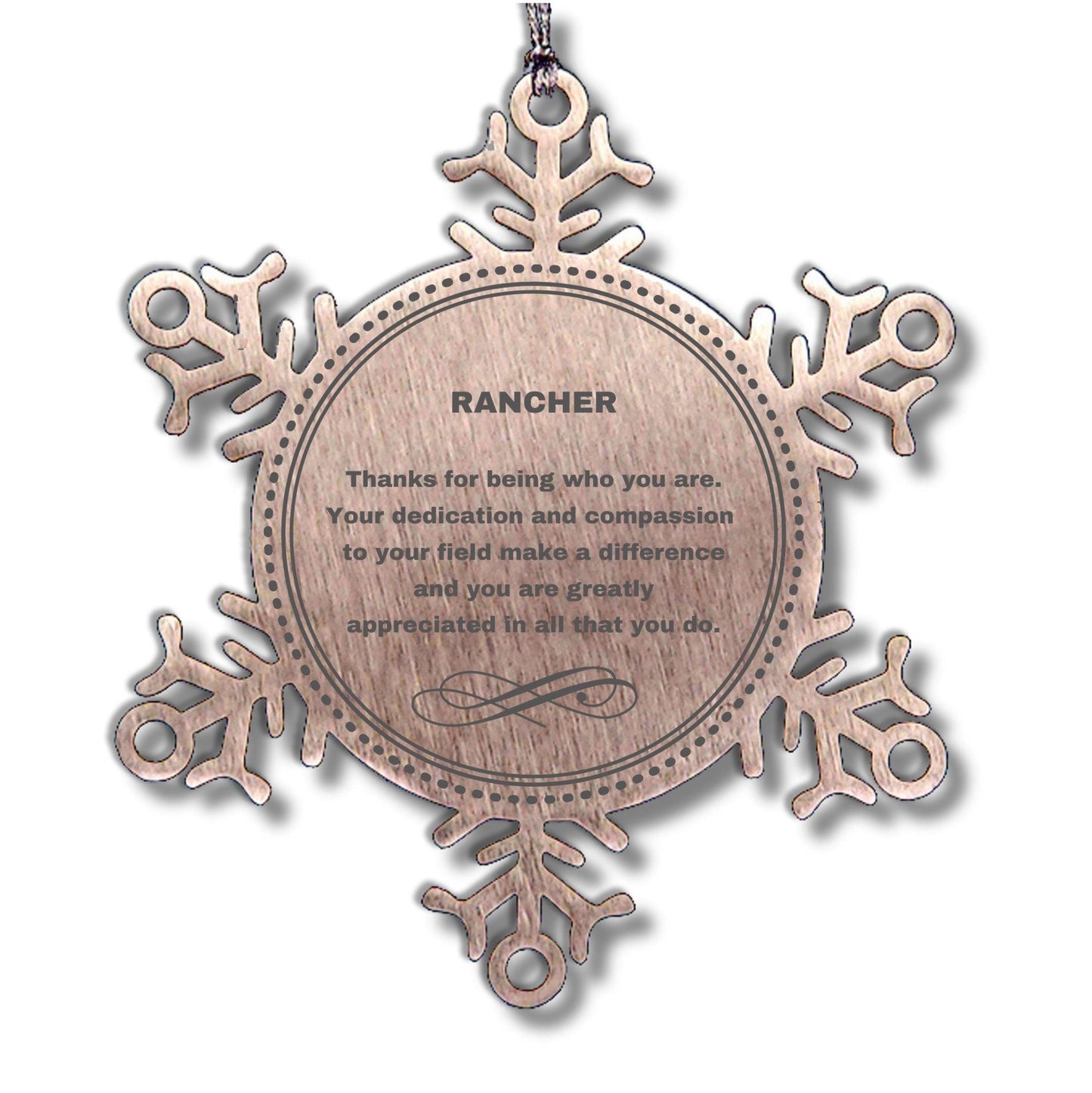 Rancher Snowflake Ornament - Thanks for being who you are - Birthday Christmas Jewelry Gifts Coworkers Colleague Boss