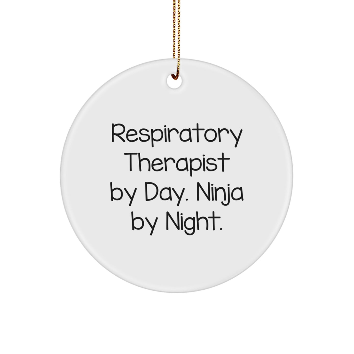 Respiratory Therapist Gifts from - Funny Circle Ornament for Men, Women, Friends, Coworkers, Family, and Respiratory Therapist
