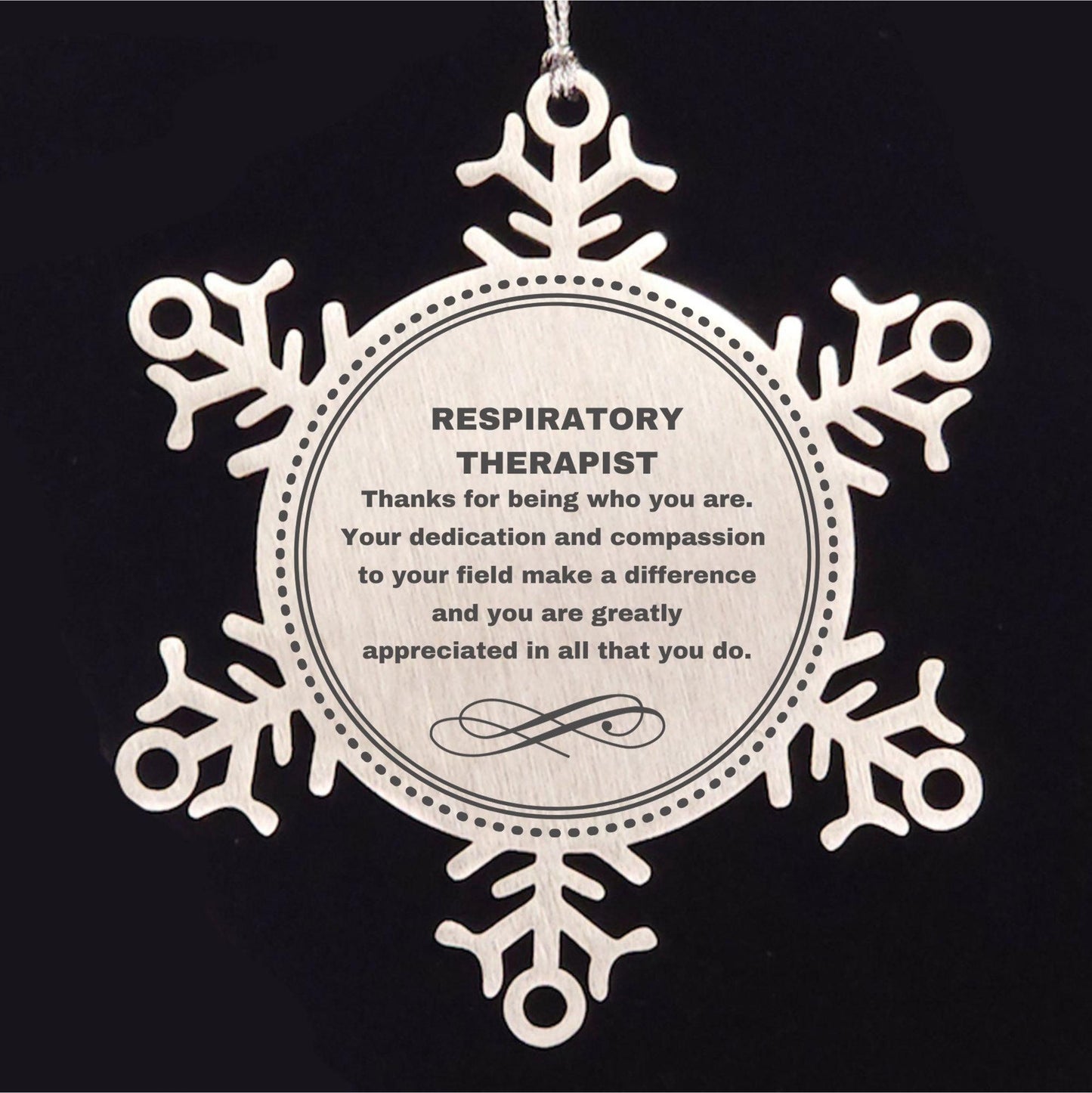Respiratory Therapist Snowflake Ornament - Thanks for being who you are - Birthday Christmas Jewelry Gifts Coworkers Colleague Boss