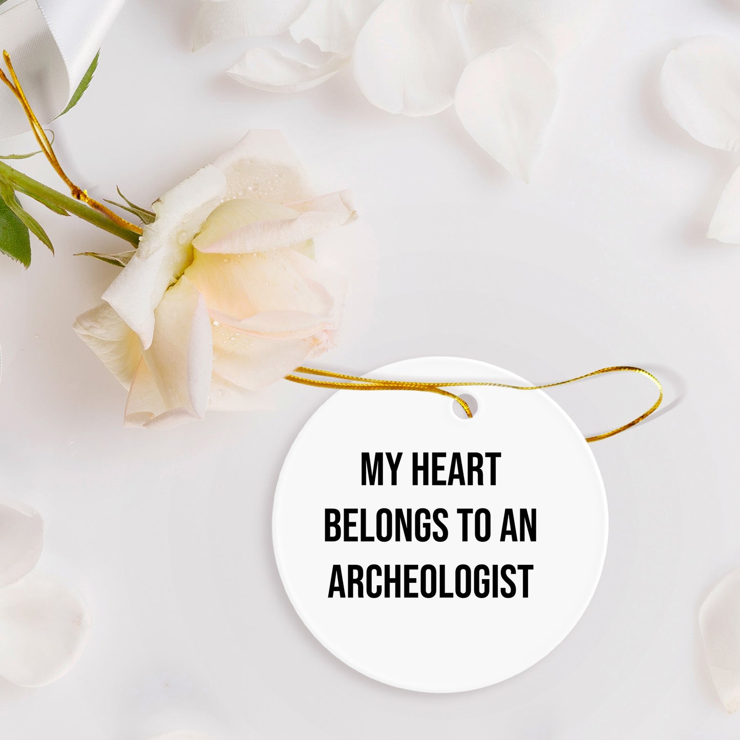 Funny Archaeologist Gifts - My Heart Belongs To An Archeologist Circle Ornament, Gifts from Friends, for Christmas - Mallard Moon Gift Shop