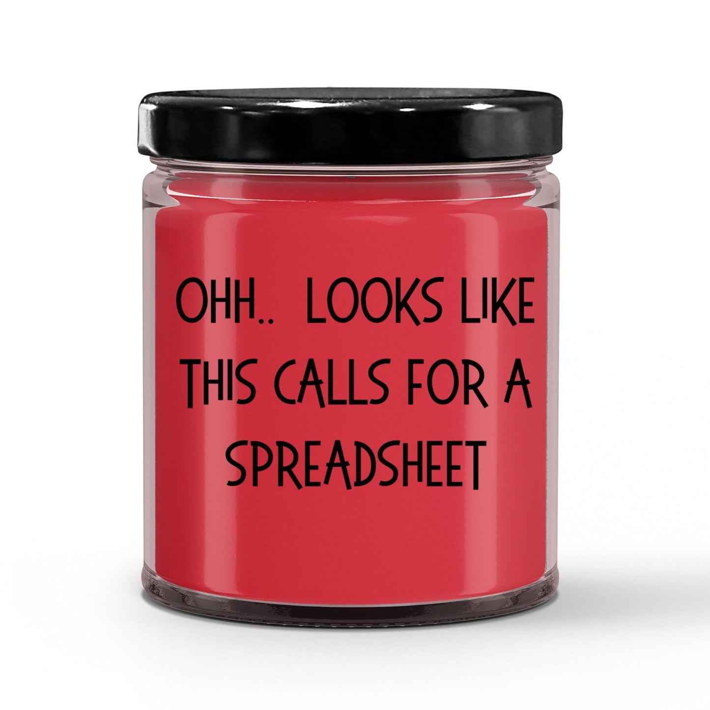 Accountant Gifts - OHH - Looks Like This Calls for a Spreadsheet Office Humor Scented Soy Candle - Mallard Moon Gift Shop