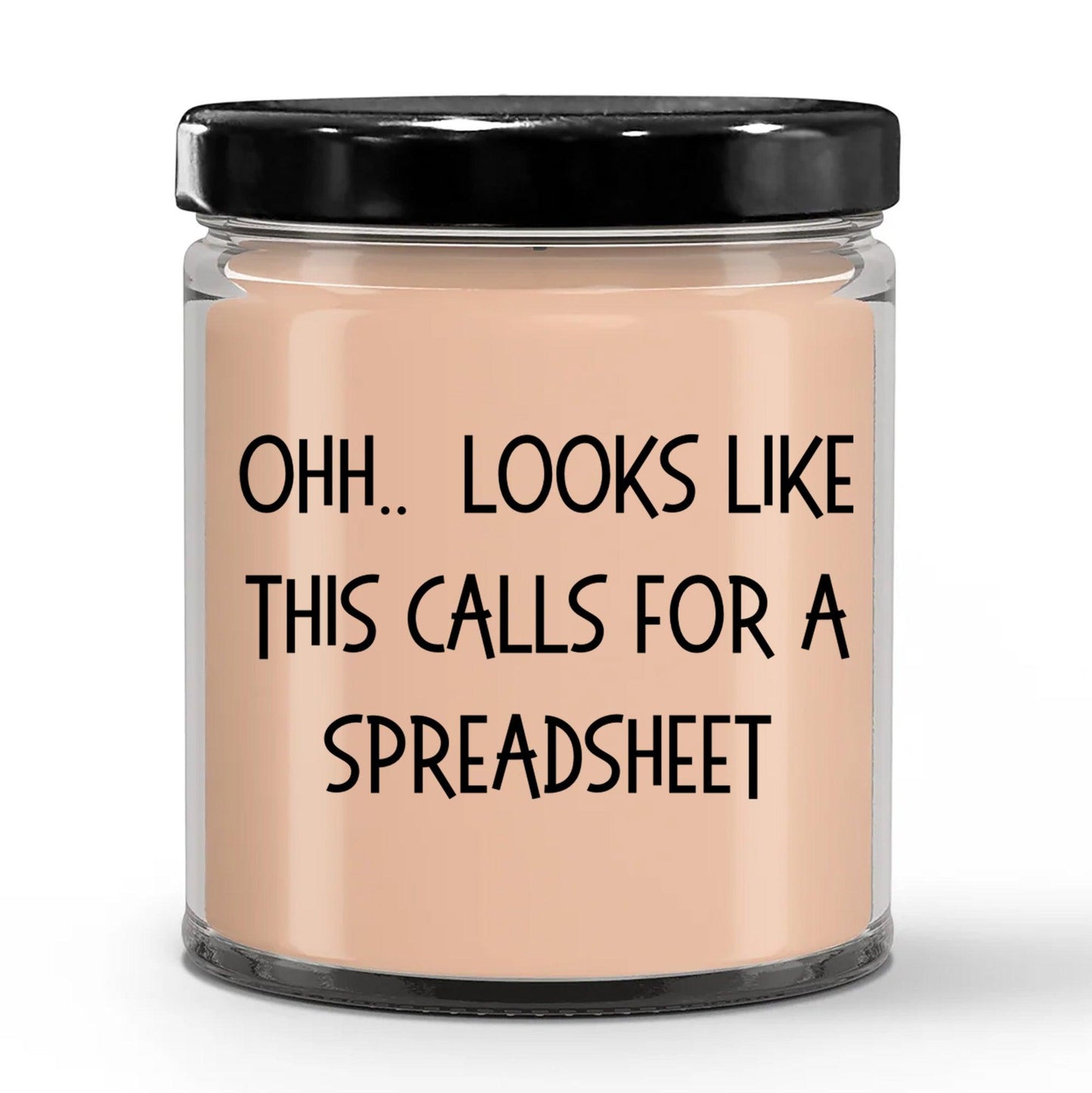 Accountant Gifts - OHH - Looks Like This Calls for a Spreadsheet Office Humor Scented Soy Candle - Mallard Moon Gift Shop