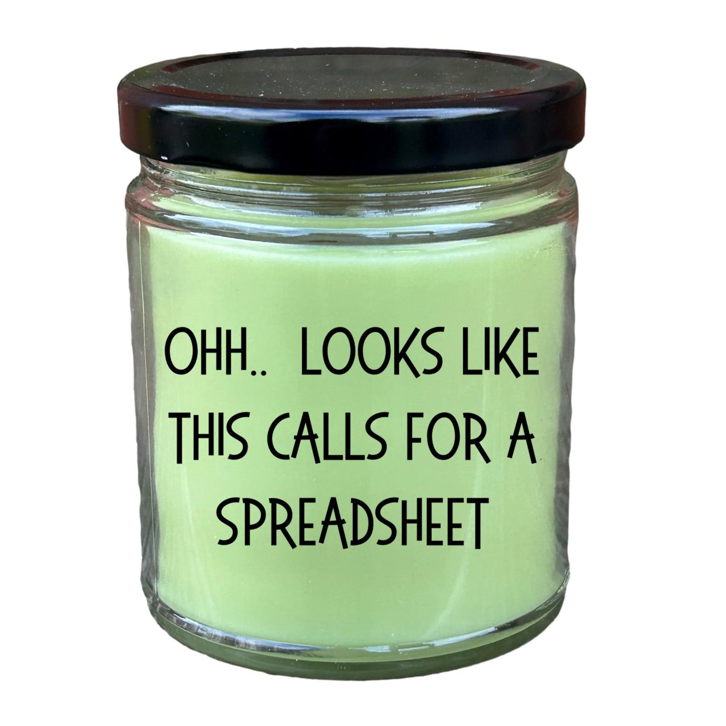 Accountant Gifts - OHH - Looks Like This Calls for a Spreadsheet Office Humor Scented Soy Candle - Mallard Moon Gift Shop