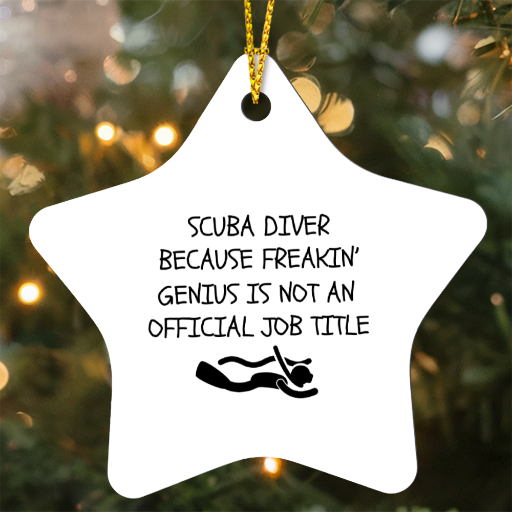 Scuba Diving Funny Star Ornament - Scuba Diver Because Freakin' Genius Is Not An Official Job Title