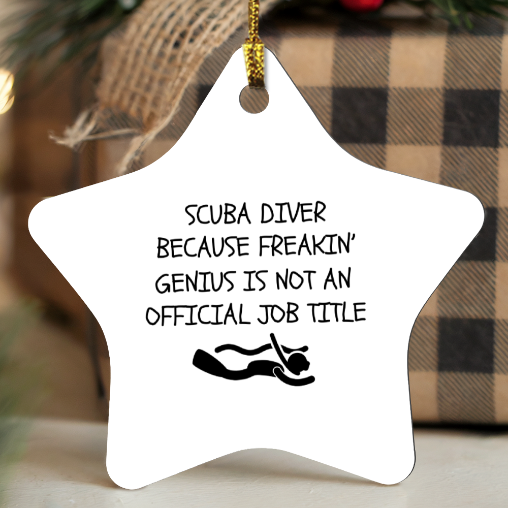 Scuba Diving Funny Star Ornament - Scuba Diver Because Freakin' Genius Is Not An Official Job Title