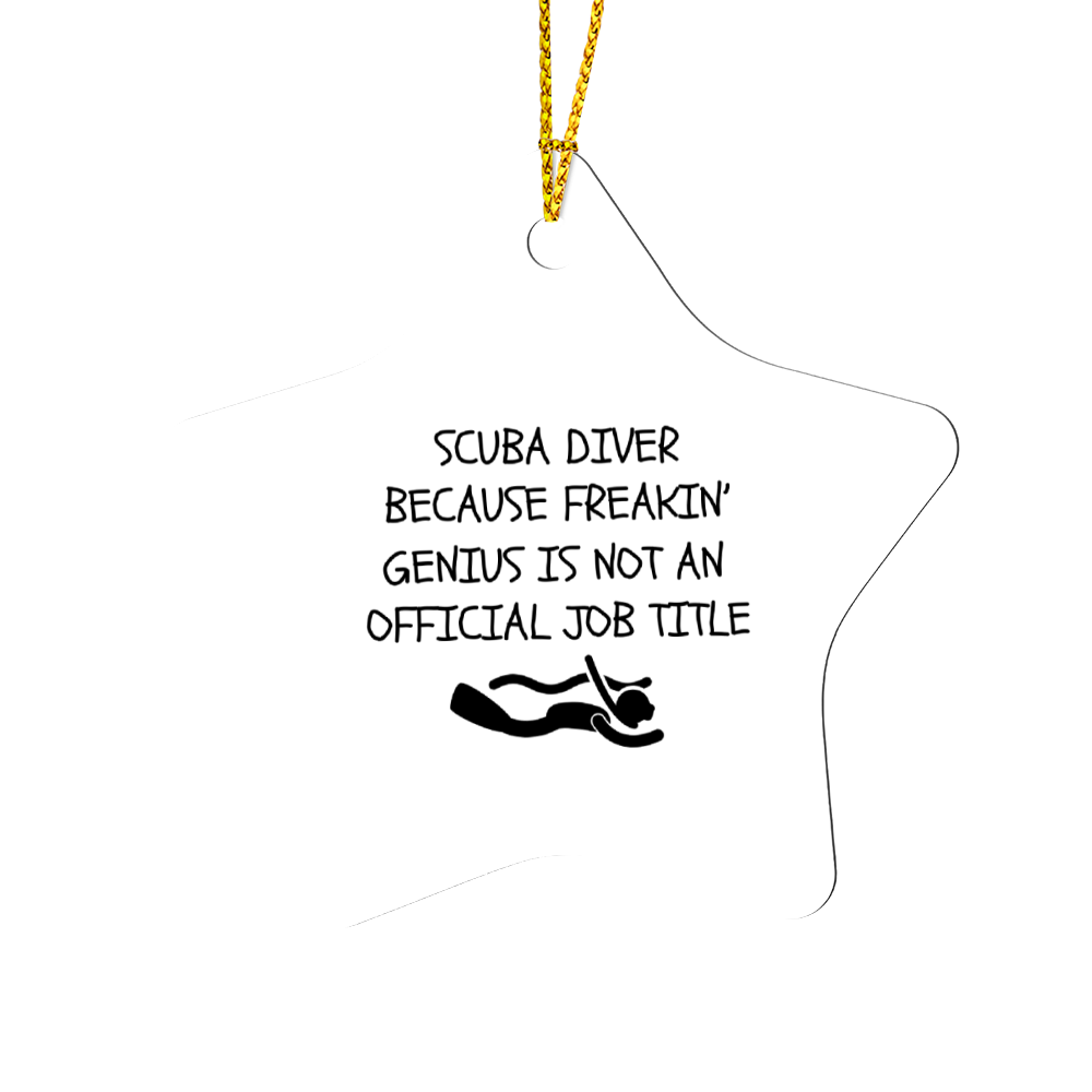 Scuba Diving Funny Star Ornament - Scuba Diver Because Freakin' Genius Is Not An Official Job Title