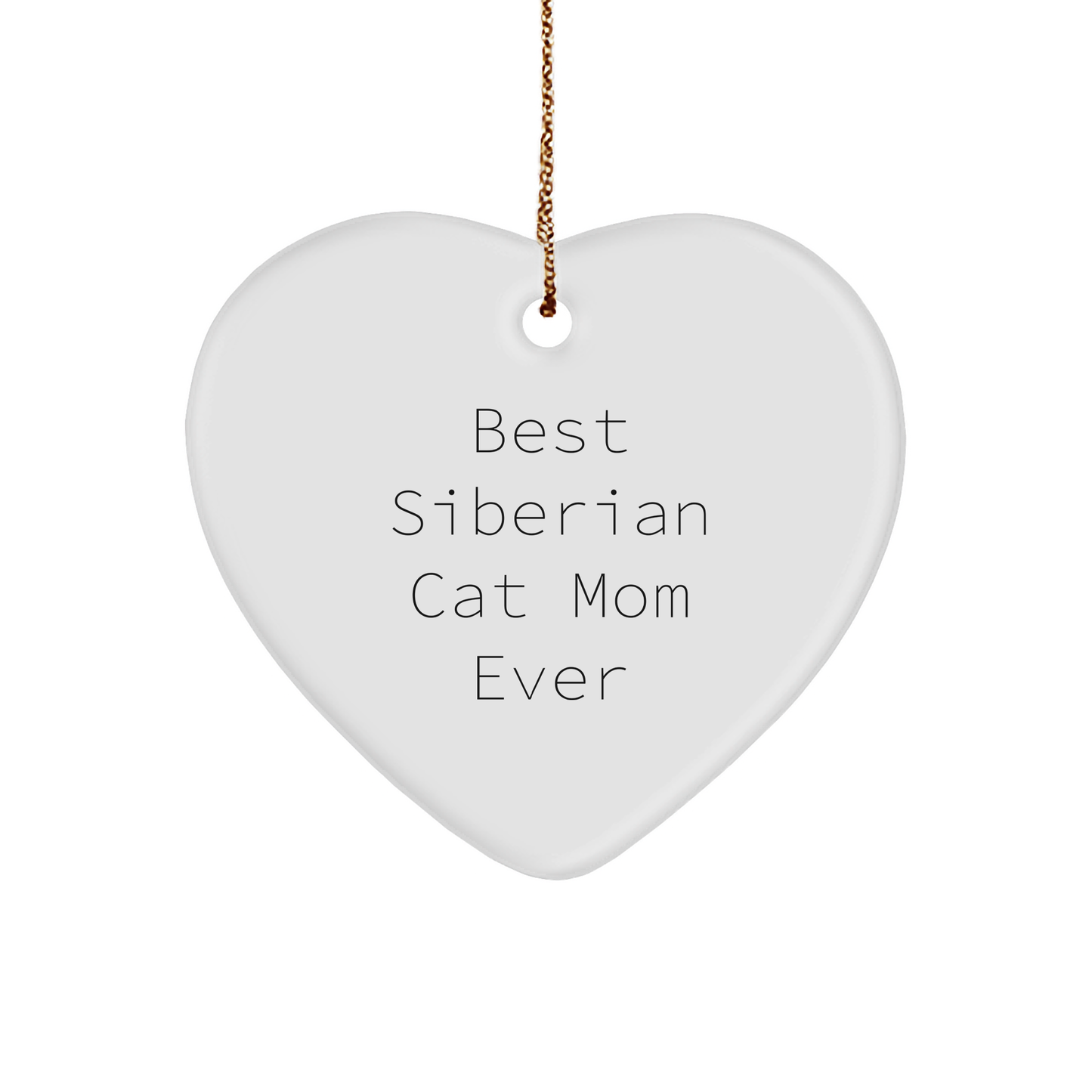 Siberian Cat Mom Gifts from Friends for Christmas Unique Heart Ornaments - Best 'Ever'