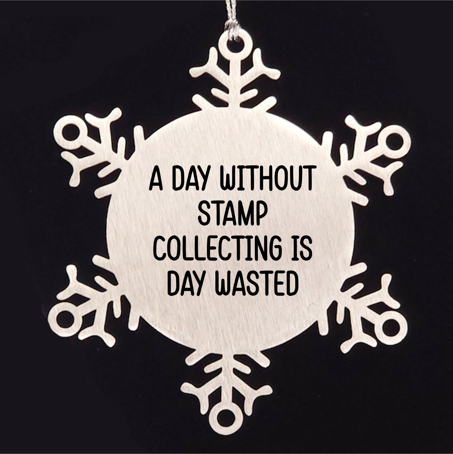 Stamp Collecting Gifts from Friends, A Day Without Stamp Collecting Is Day Wasted, Snowflake Ornament for Christmas