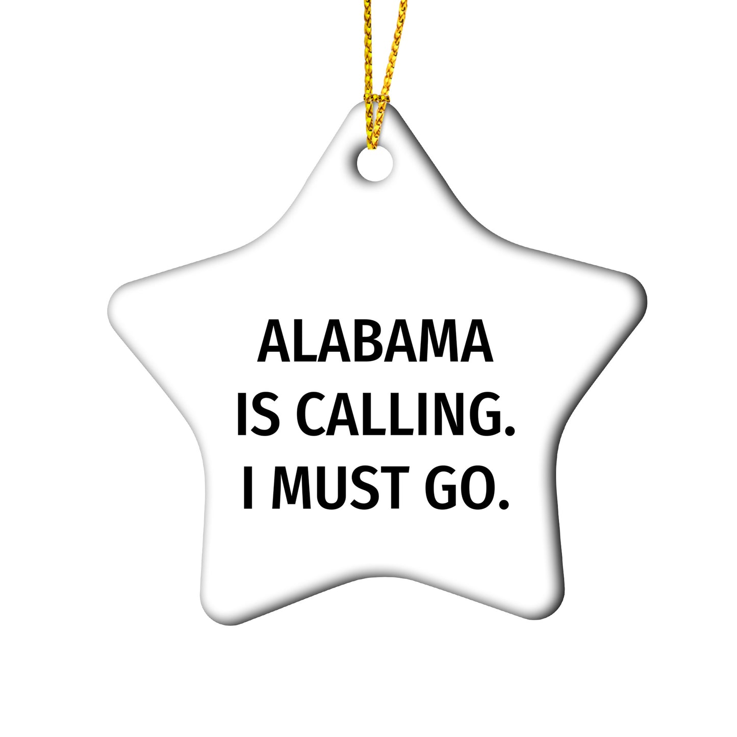 Alabama State Christmas Ornament - Alabama Is Calling. I Must Go