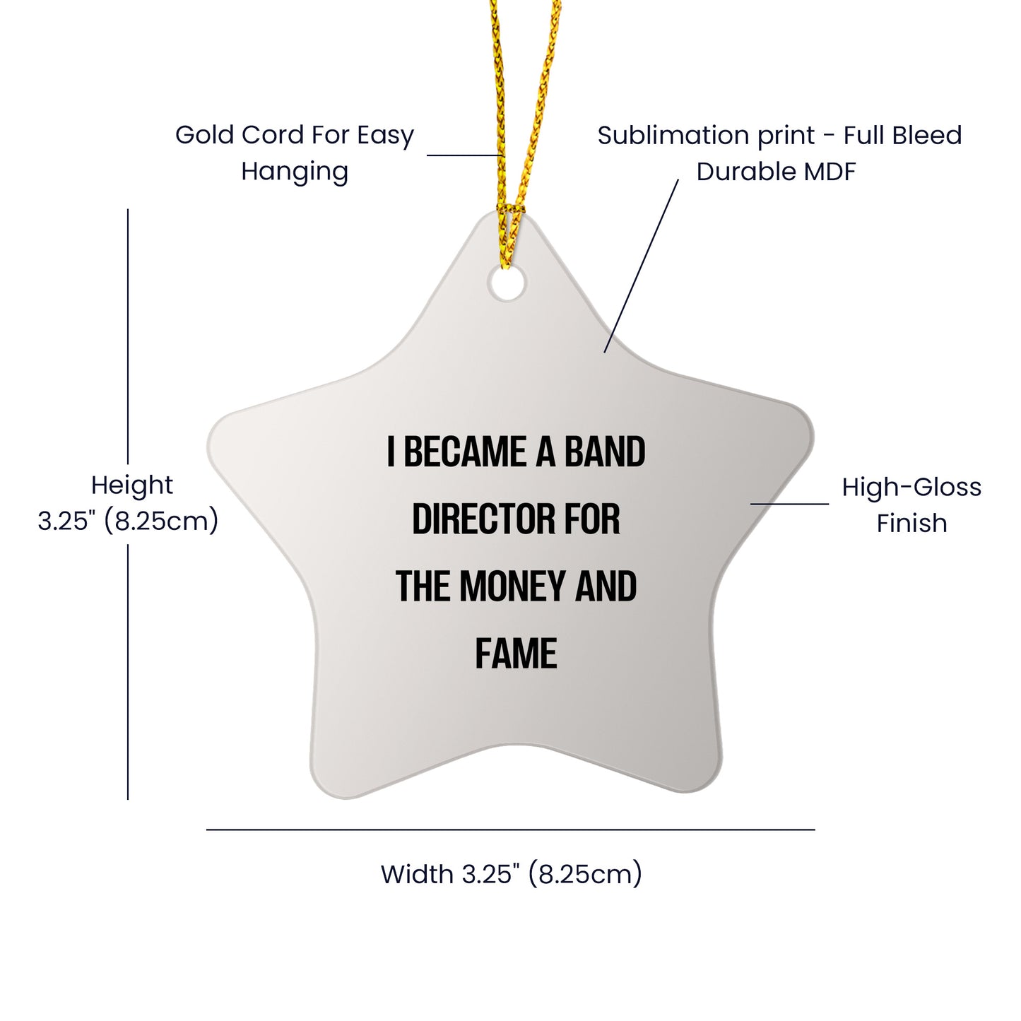 Band Director's Star Ornament, 'I Became A Band Director For The Money And Fame' Funny Gift from Friends to Men, Unique Christmas Ornament for Band Directors - Mallard Moon Gift Shop