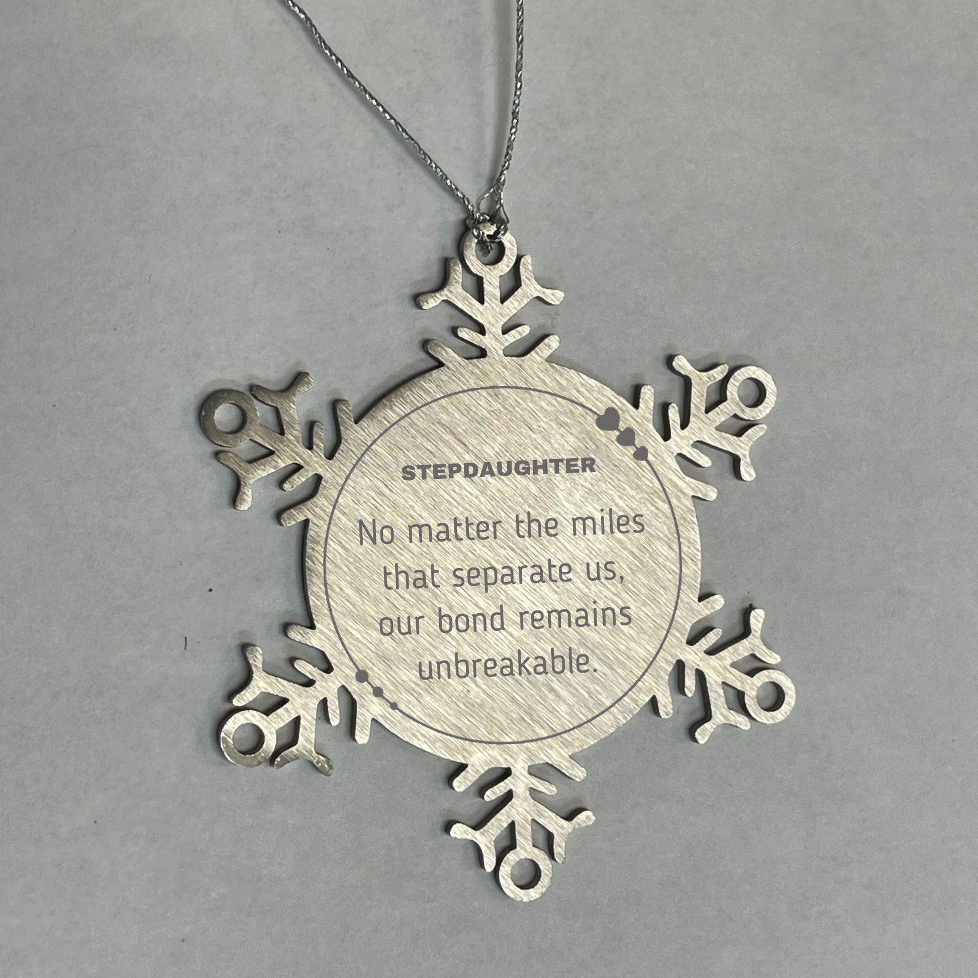 Stepdaughter Long Distance Relationship Gifts, No matter the miles that separate us, Cute Love Snowflake Ornament For Stepdaughter, Birthday Christmas Unique Gifts For Stepdaughter
