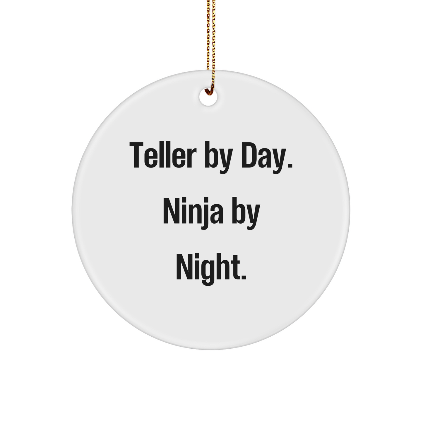 Teller Gifts for Men - 'Teller By Day. Ninja By Night.' Circle Ornament, Funny Gifts from Friends, Unique Christmas Unique Gifts