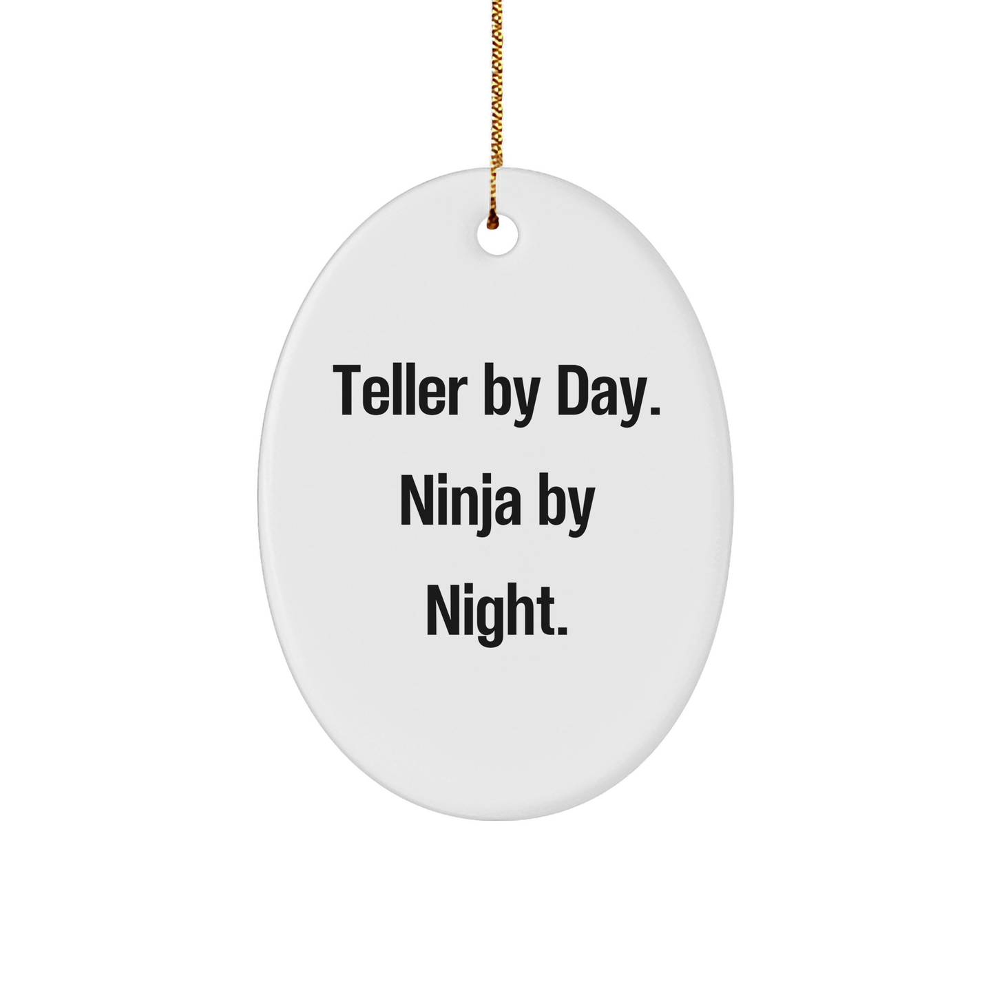Teller Gifts from Friends for Christmas - Oval Ornament with Funny Quote 'Teller By Day. Ninja By Night.' for Men, Women, Family, Coworkers, and Friends