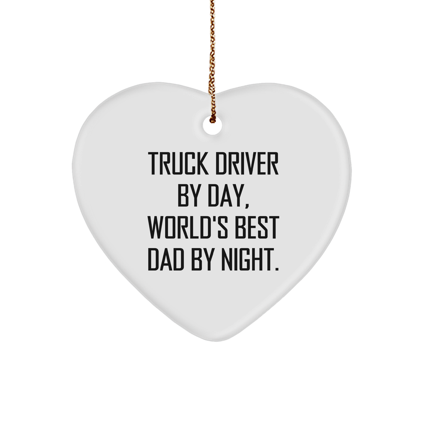 Truck Driver Gifts: Funny Heart Ornament, Gifts from Men to Truck Driver, Unique Christmas Unique Gifts for Him