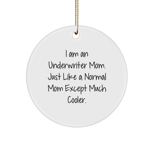 Underwriter Mom Gifts, Christmas Circle Ornament, 'I Am An Underwriter Mom' Quote, Durable MDF, White, for Women, Friends, Family, Colorful, Lightweight, Easy Hanging, Festive, Unique