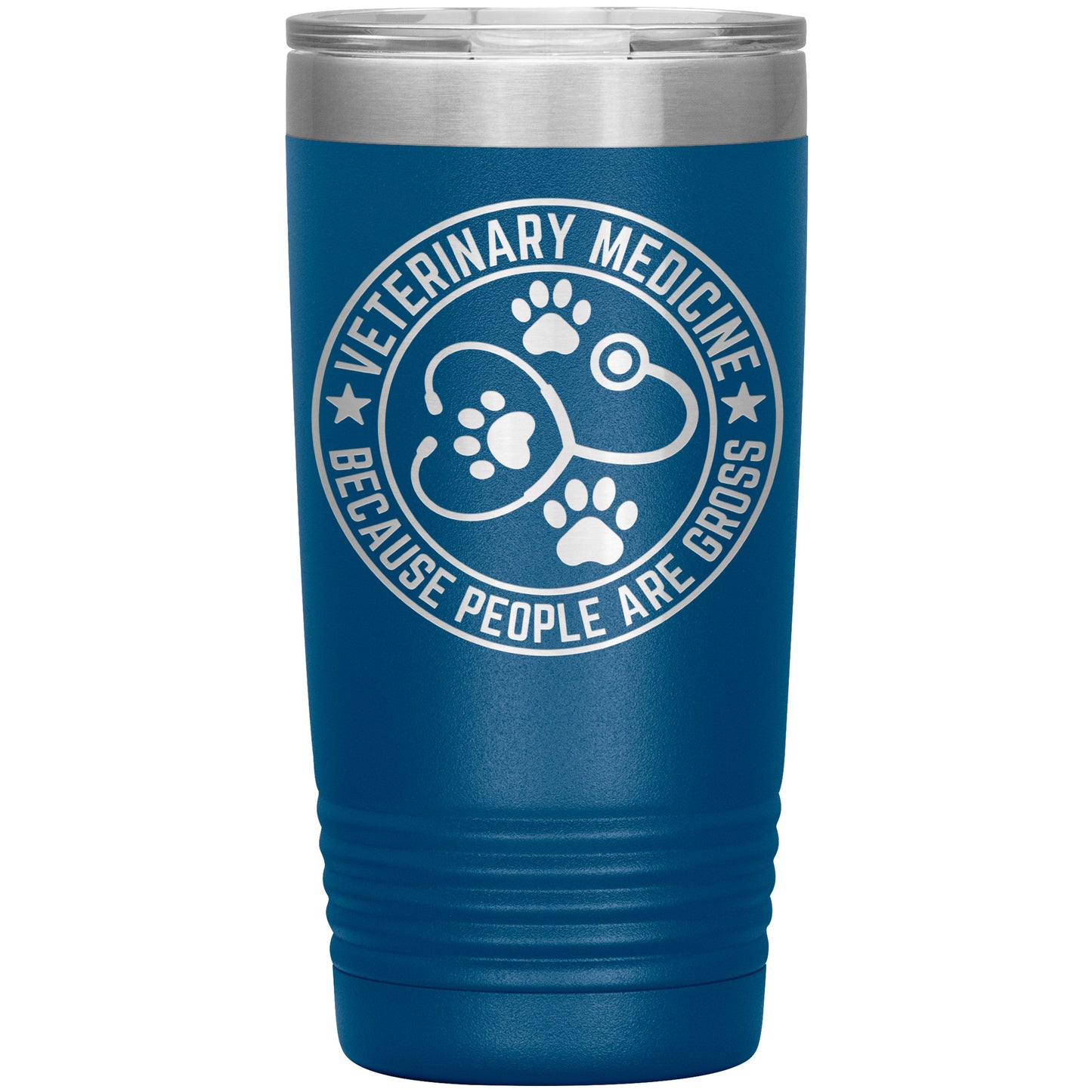 Veterinary Medicine Tumbler – 20oz Laser-Etched Stainless Steel Insulated Travel Mug – Funny Veterinarian Gift – Because People Are Gross – Vet Tech, Animal Lover Appreciation Cup – Multiple Colors - Mallard Moon Gift Shop