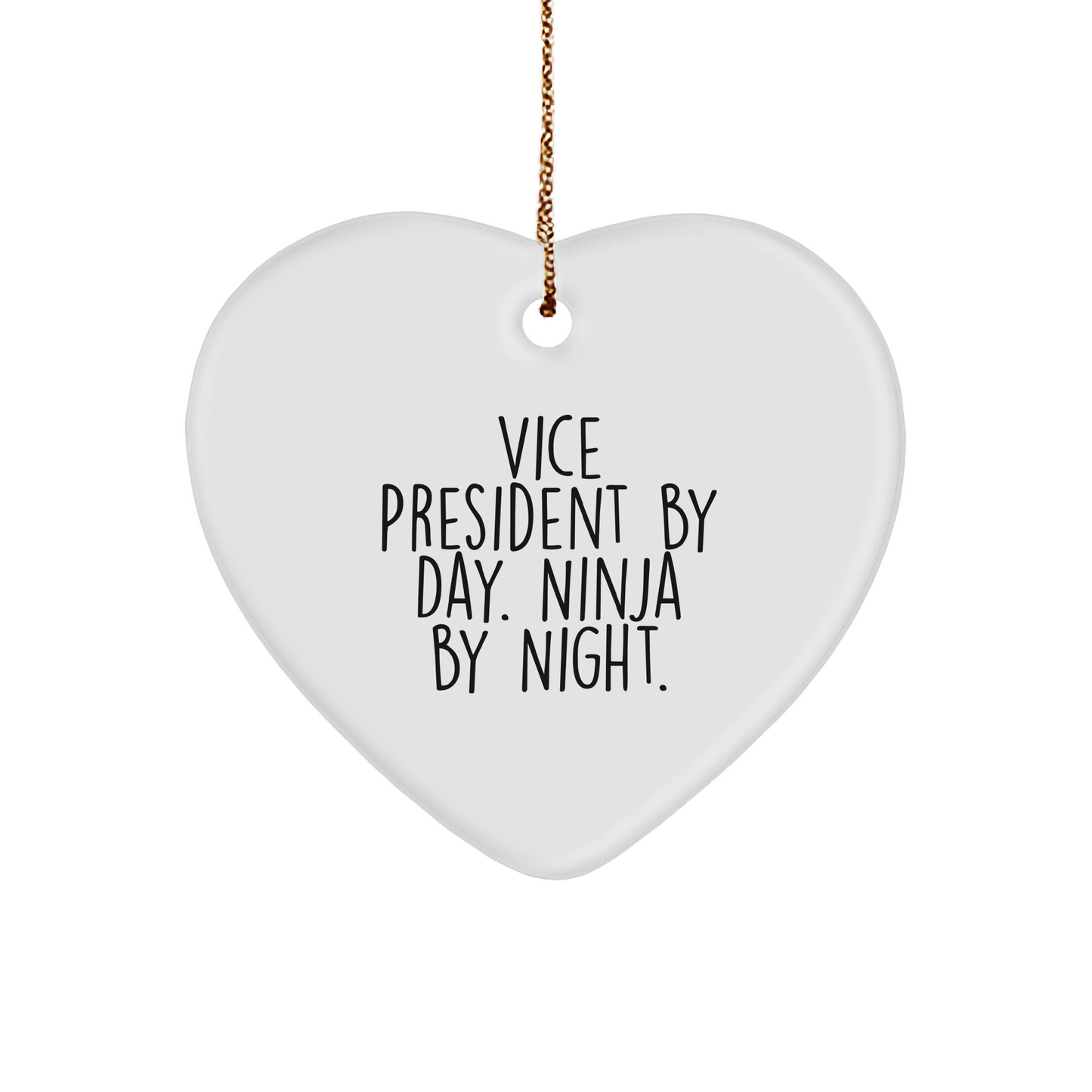 Vice President Gifts from Friends, Heart Ornament, Funny Quote 'Vice President By Day. Ninja By Night.' for Christmas