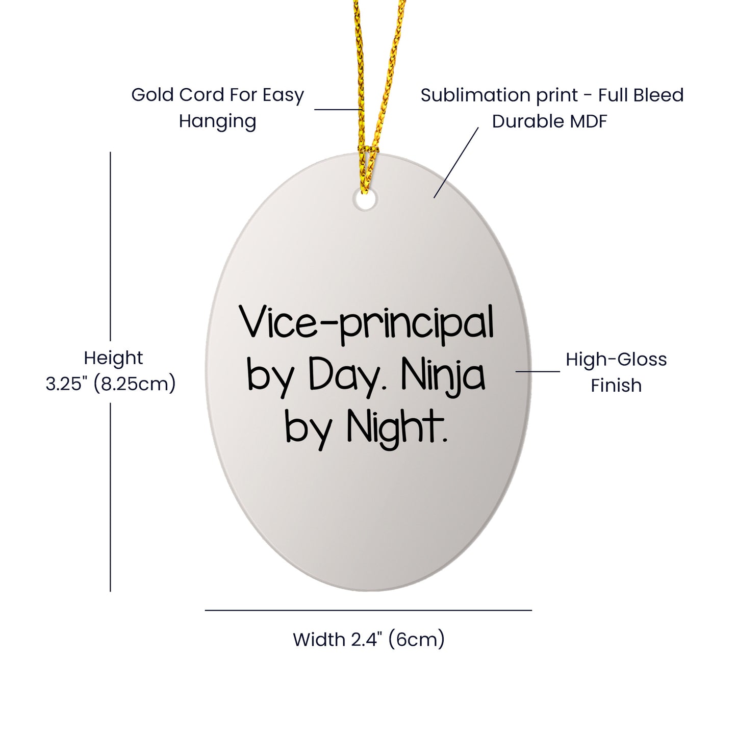 Vice-Principal By Day Ninja By Night Oval Ornament Gifts from Friends to Family