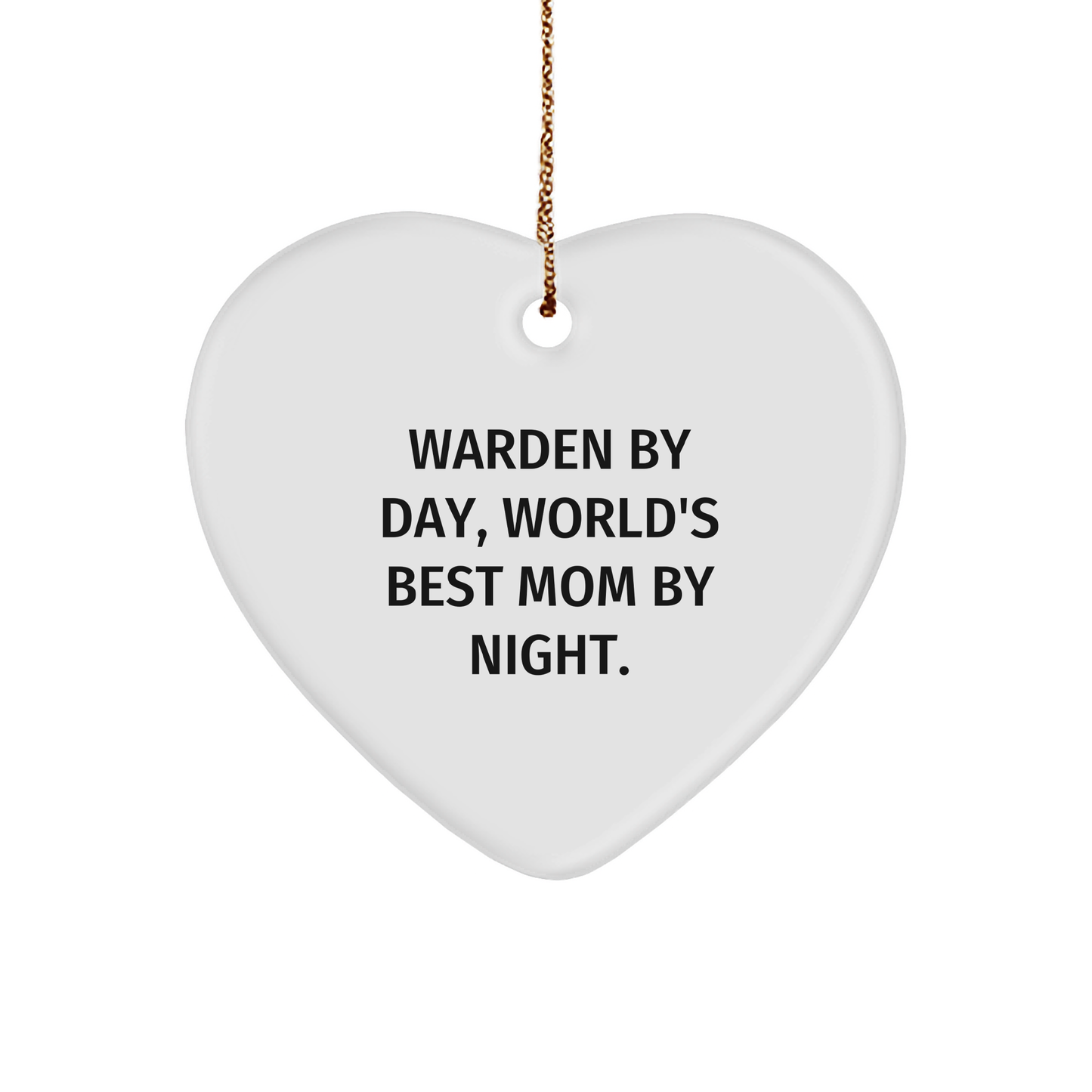 Warden Gifts by Day, Mom's Love Shines at Night, Heart Ornament for Christmas