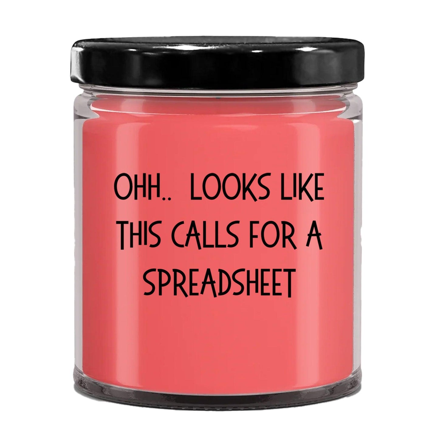 Accountant Gifts - OHH - Looks Like This Calls for a Spreadsheet Office Humor Scented Soy Candle - Mallard Moon Gift Shop